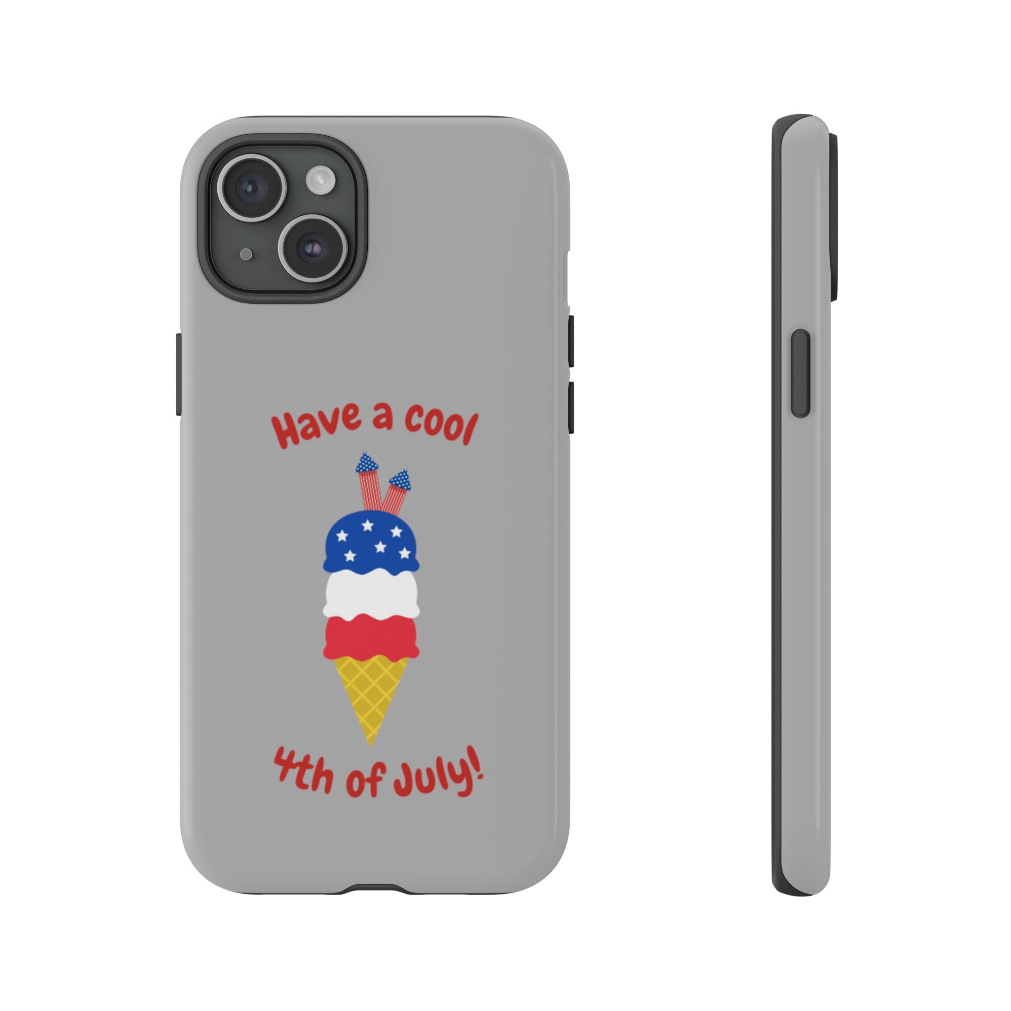 Have A Cool 4th Of July Tough Cases