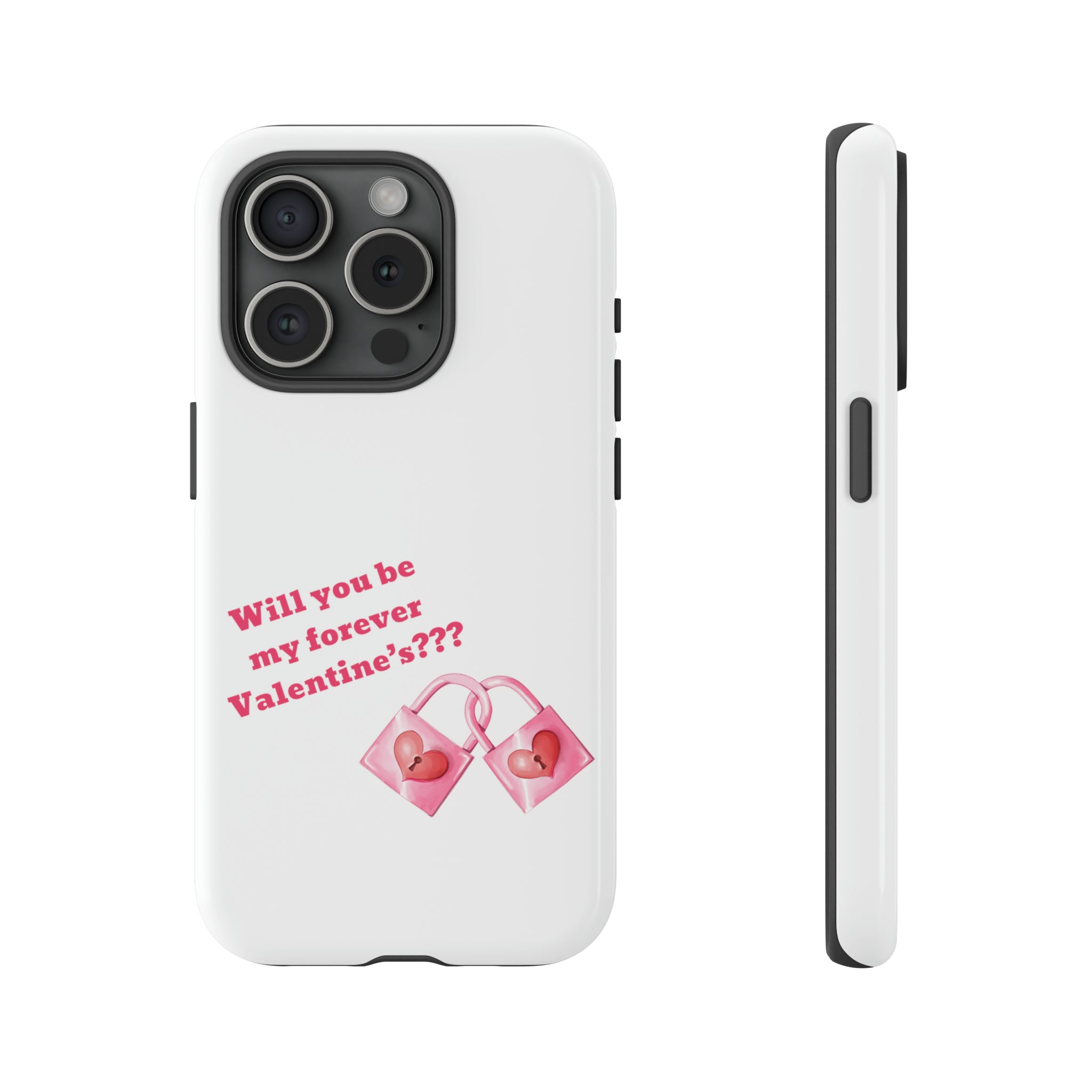 Will You Be My Forever Valentine?? Tough Cases