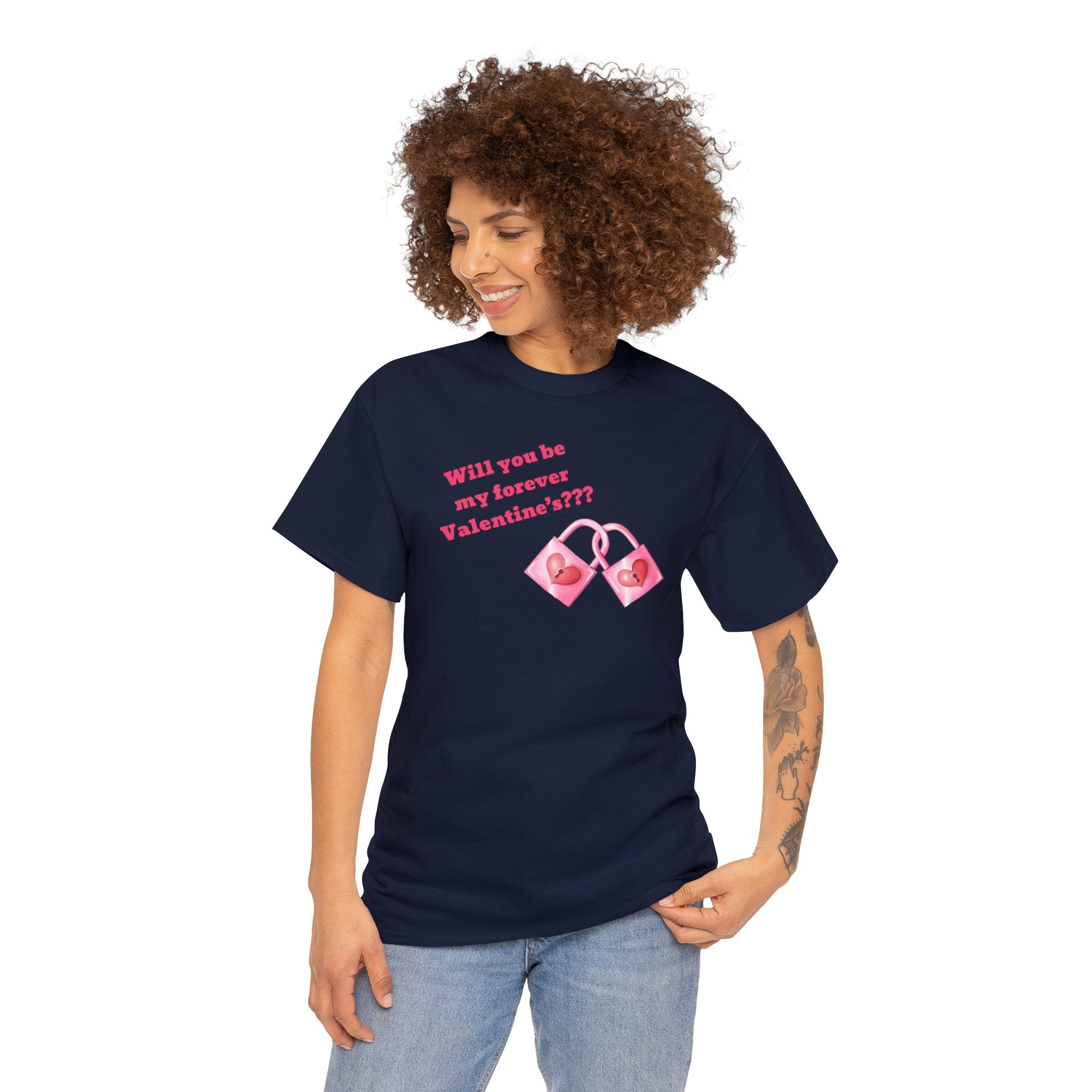 Will You Be My Forever Valentine?? Unisex Heavy Cotton Tee