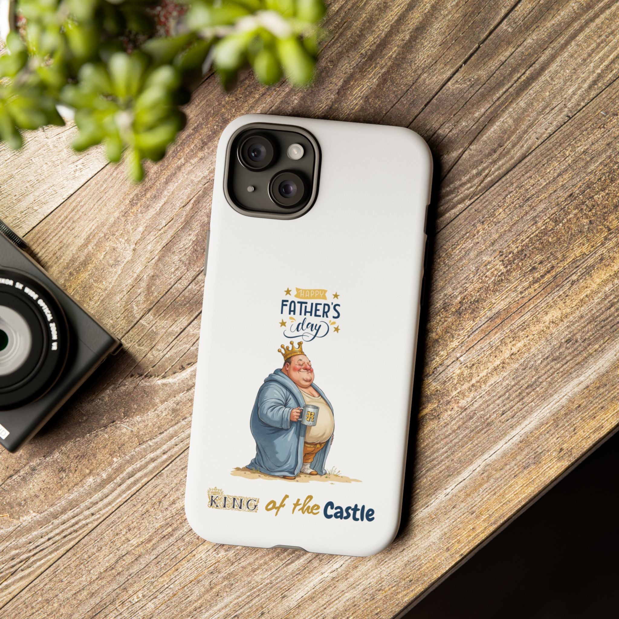 Father's Day King of the Castle Phone Case