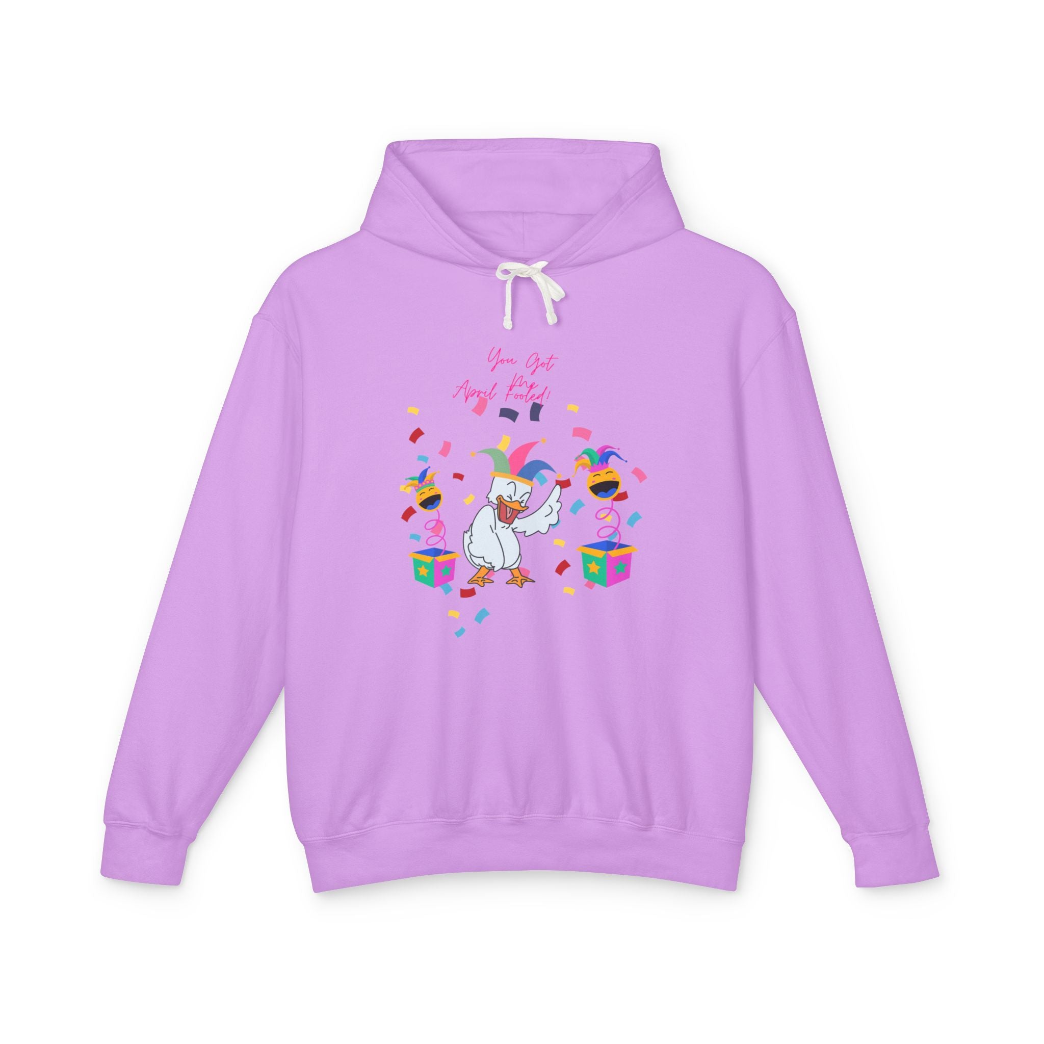 You Got Me April Fooled Unisex Lightweight Hooded Sweatshirt