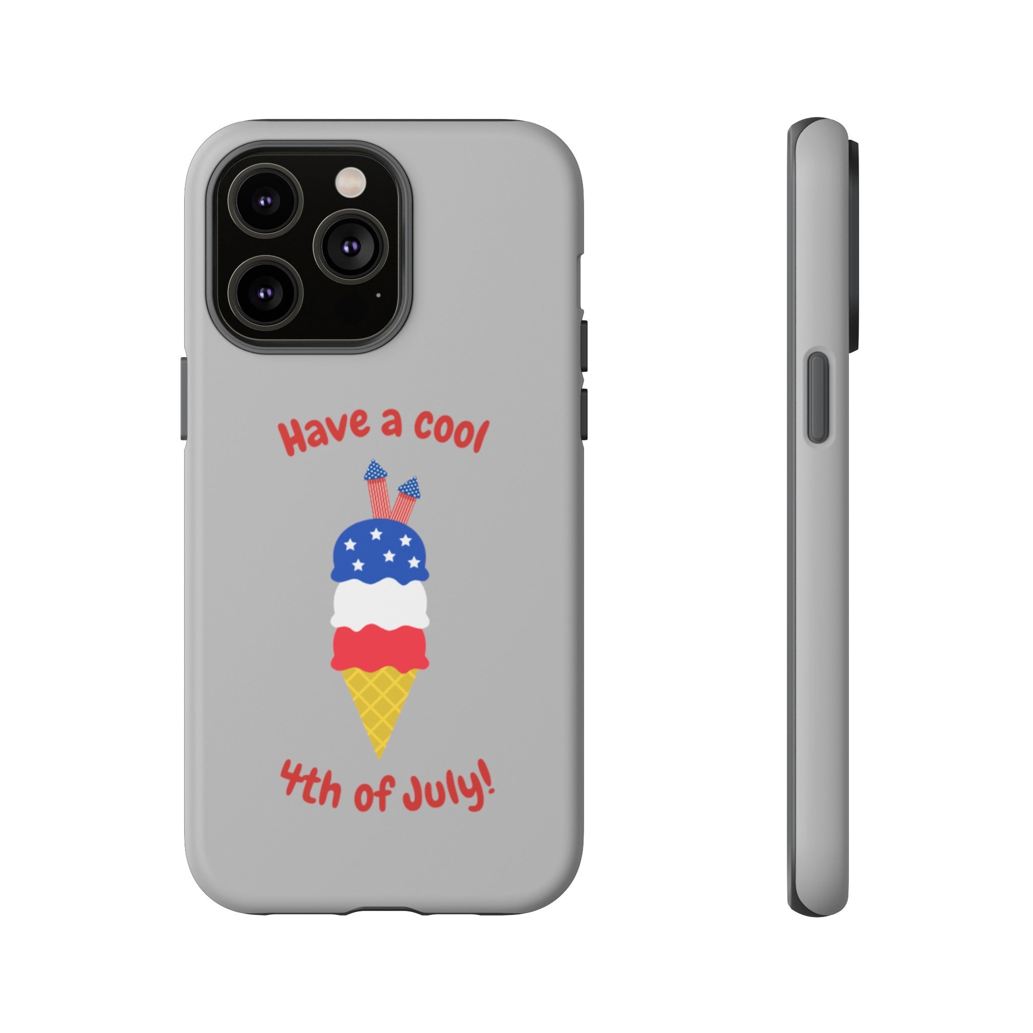 Have A Cool 4th Of July Tough Cases