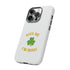 Kiss Me I'm Irish Tough Cases