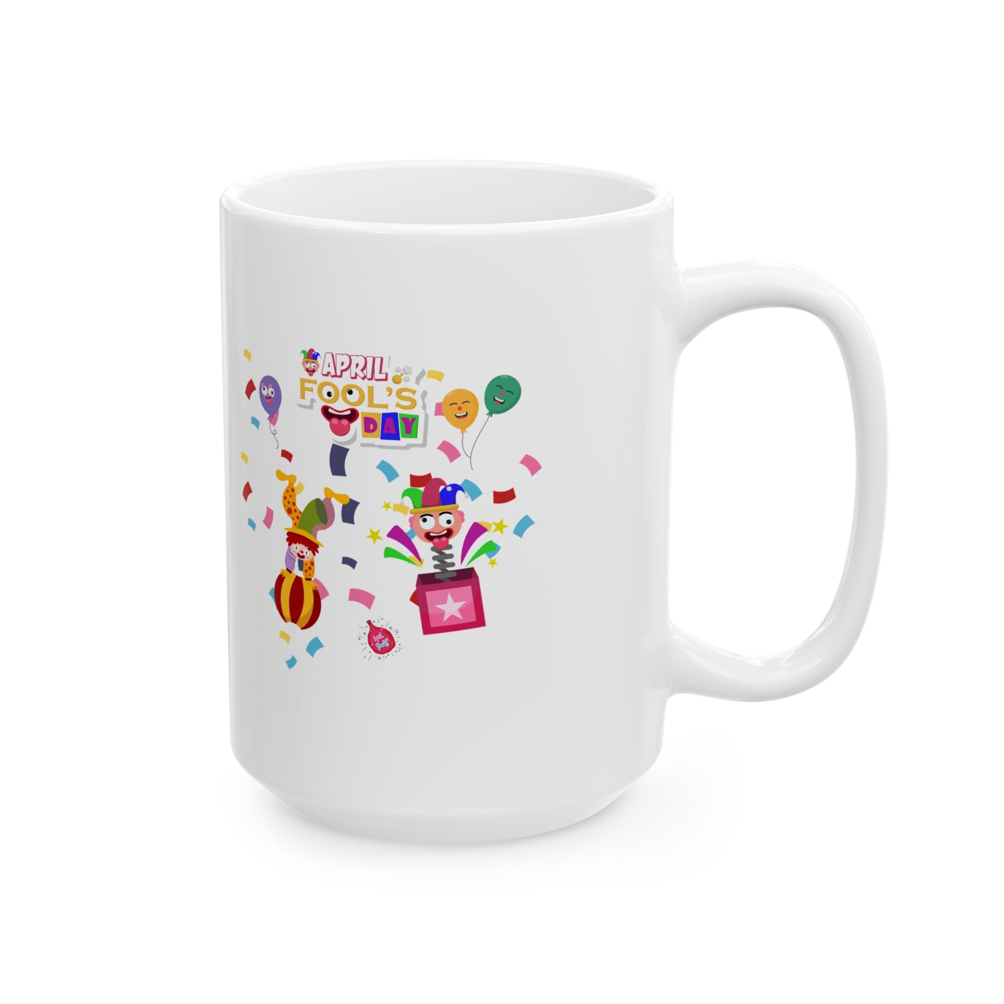 All April Fool's Day Ceramic Mug  (11oz & 15oz)