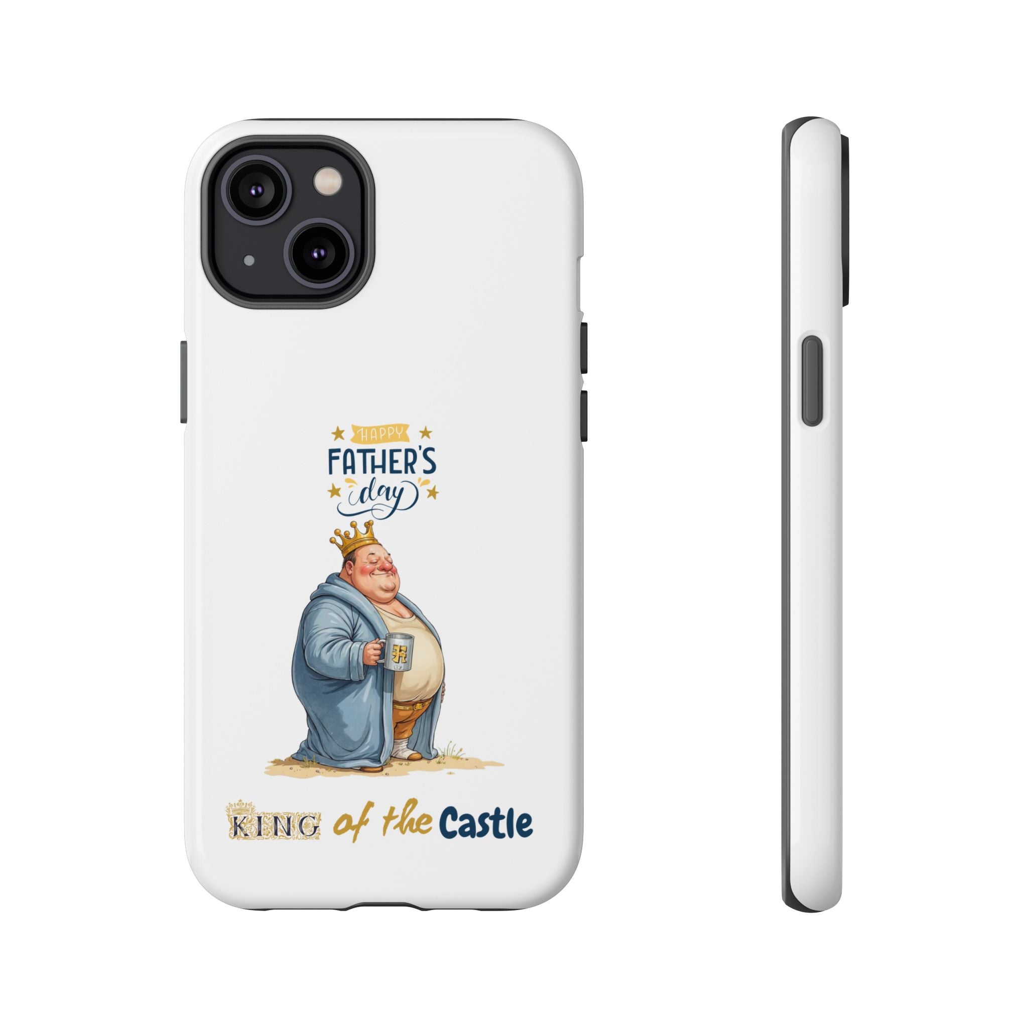 Father's Day King of the Castle Phone Case