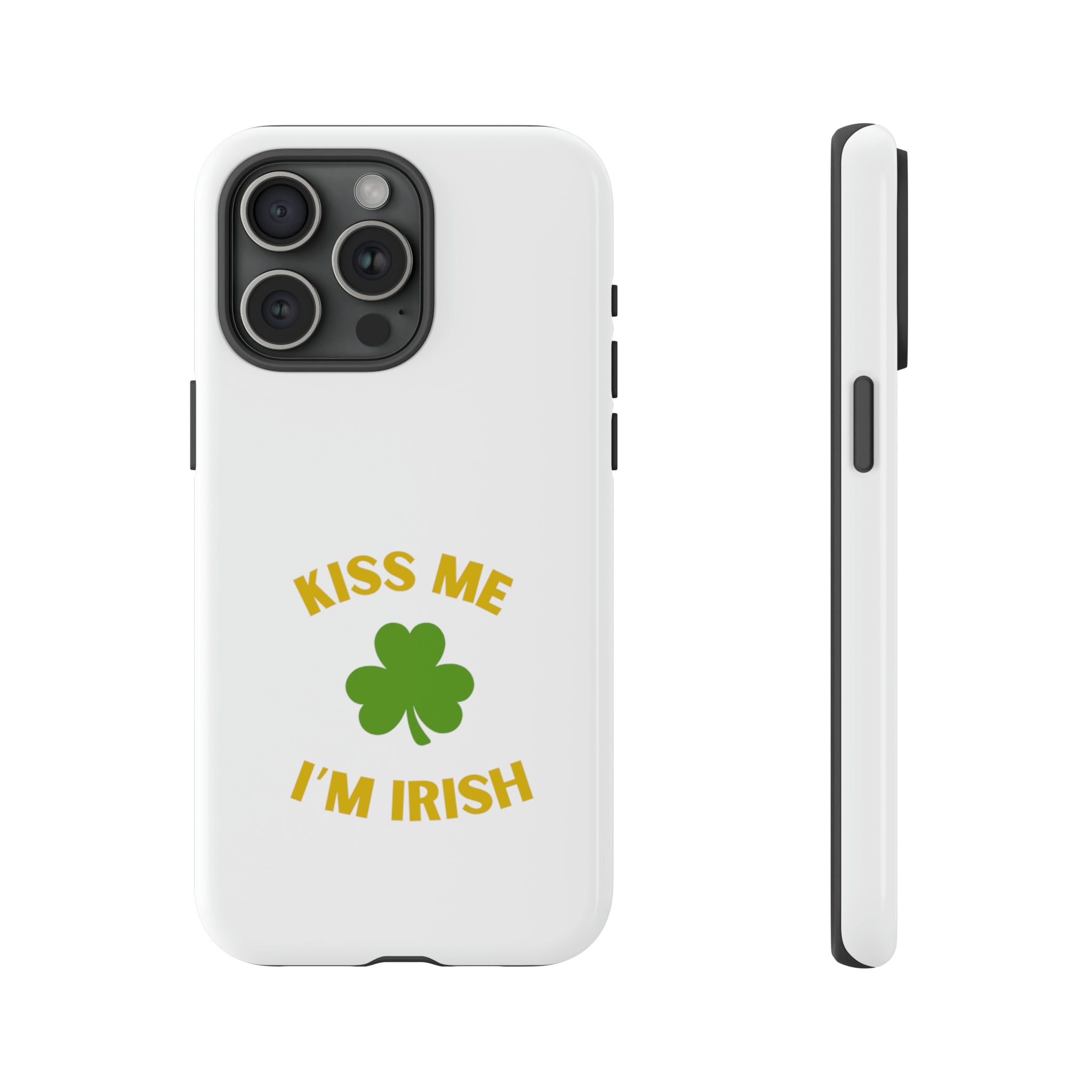 Kiss Me I'm Irish Tough Cases