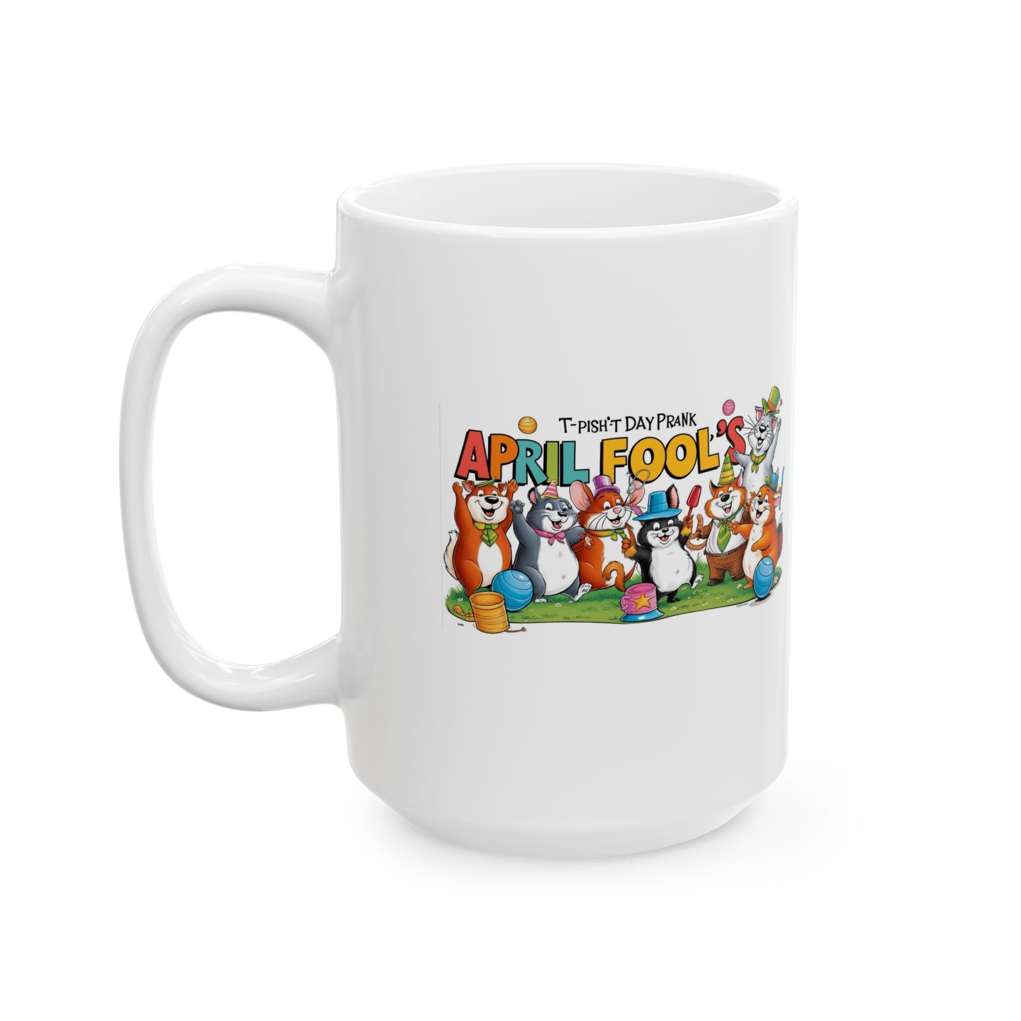 T-Pish'-T Day Prank Ceramic Mug