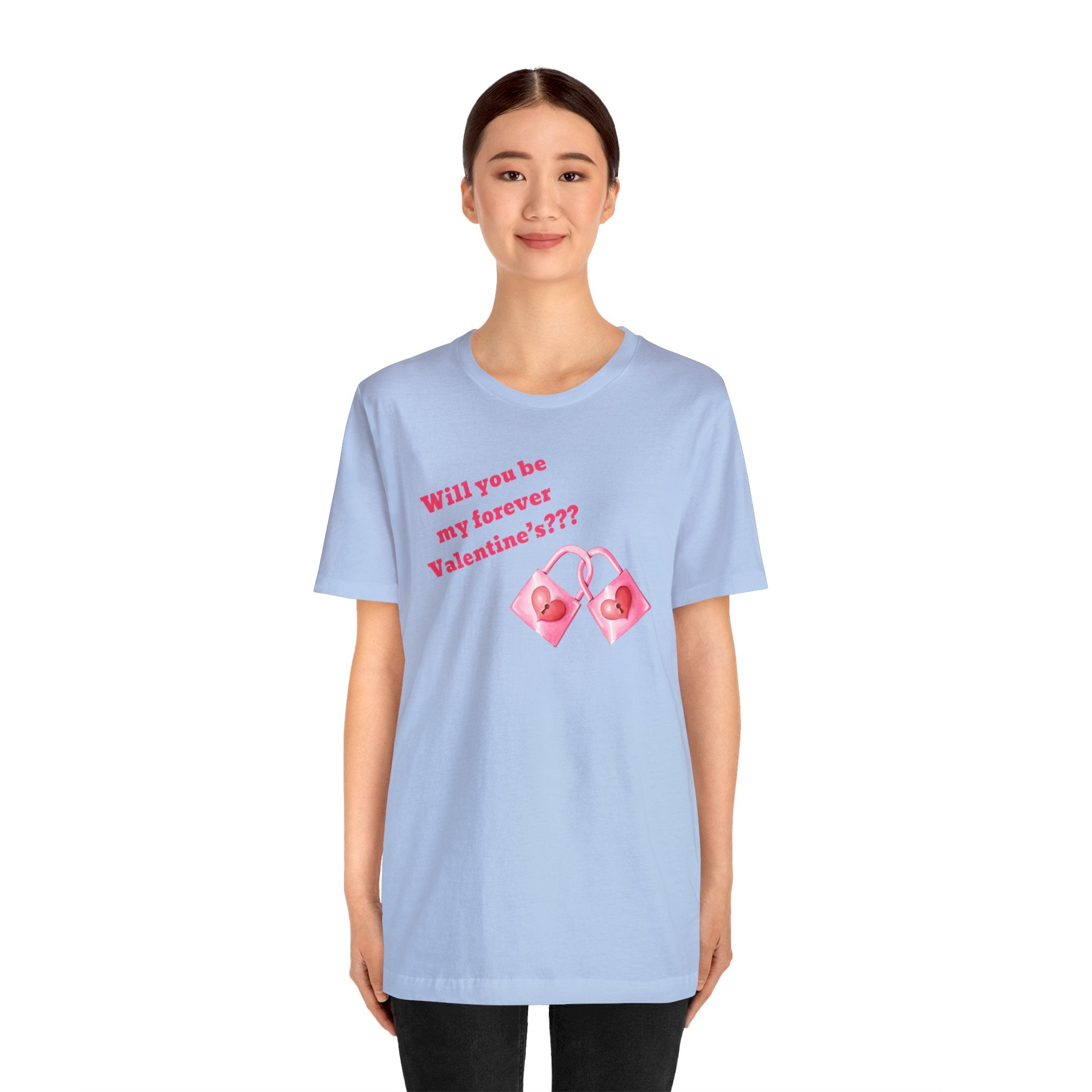 Will You Be My Forever Valentine?? Unisex Jersey Short Sleeve Tee