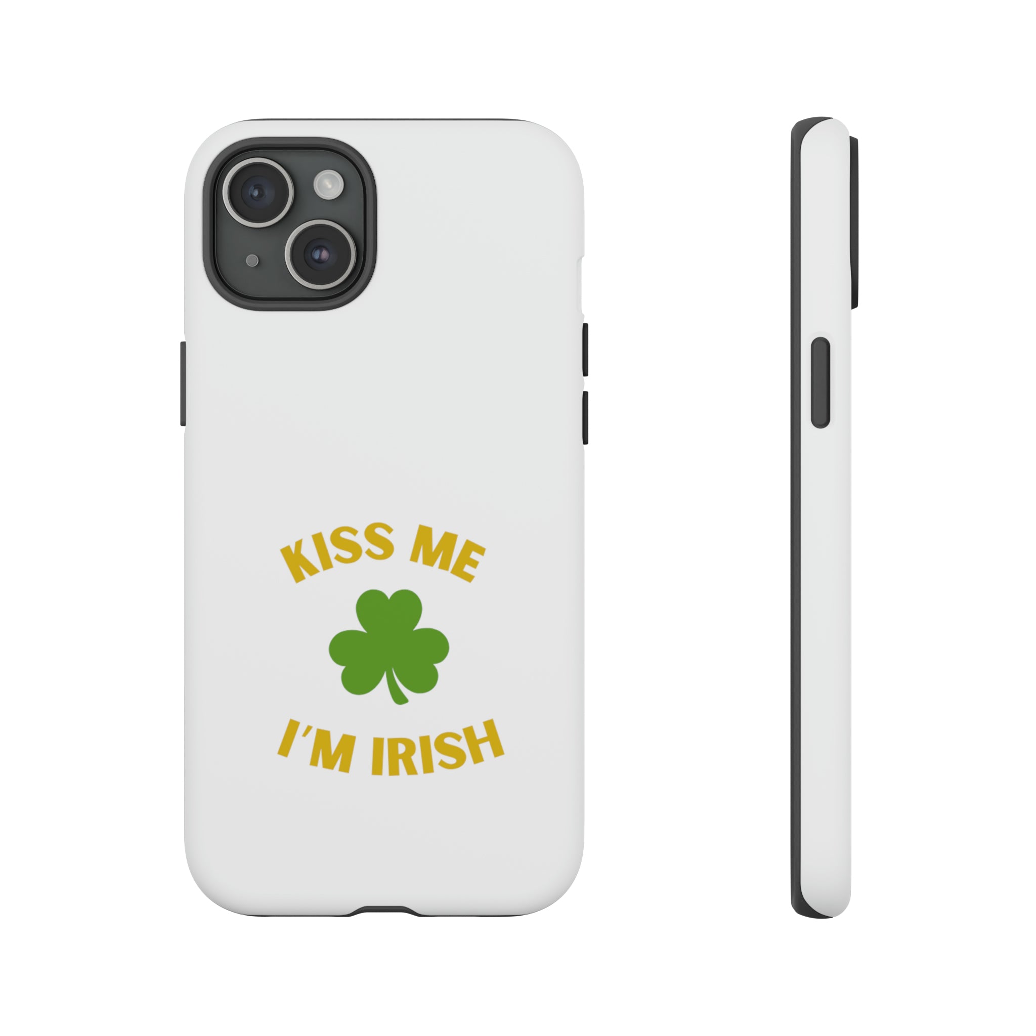 Kiss Me I'm Irish Tough Cases