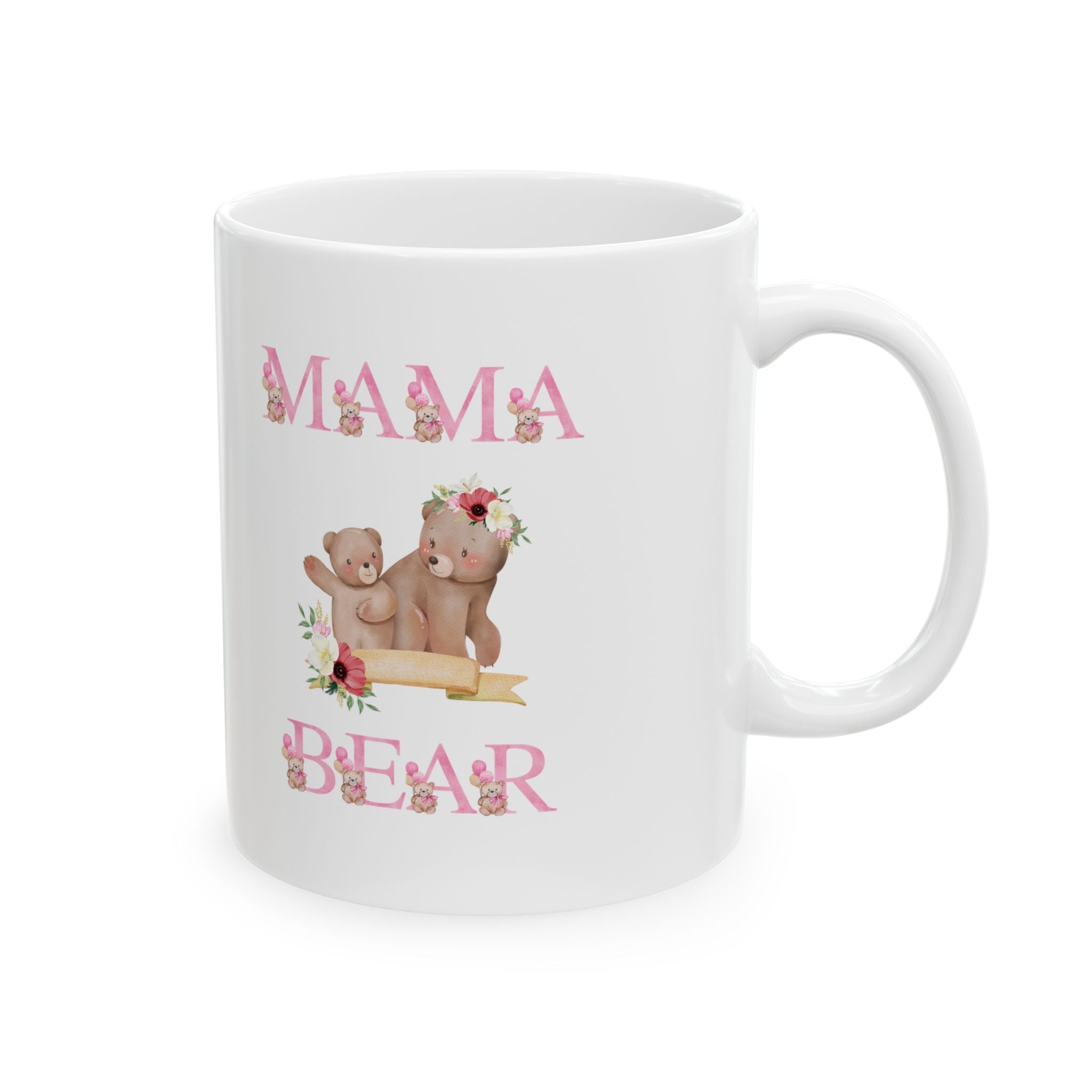 Mama Bear Ceramic Mug  (11oz, 15oz)