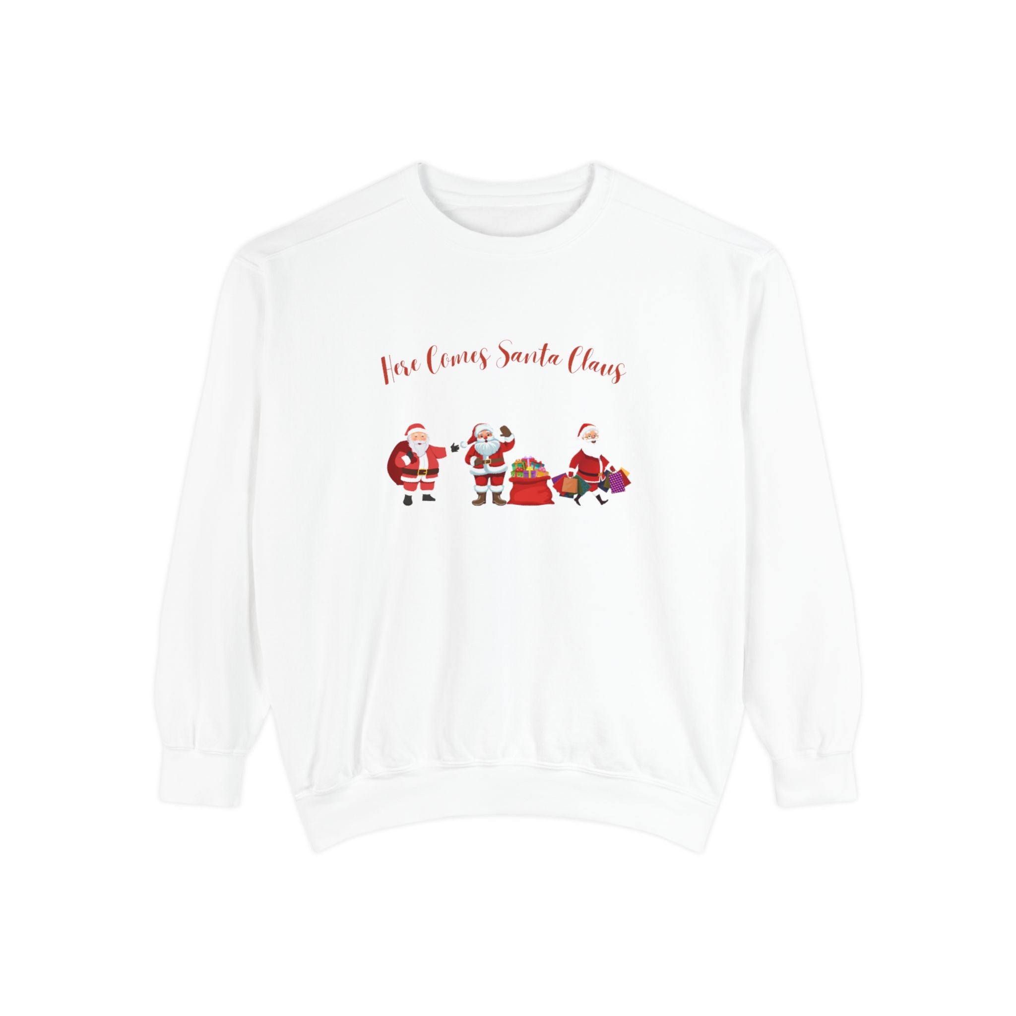 Here Comes Santa Claus Unisex Garment-Dyed Sweatshirt