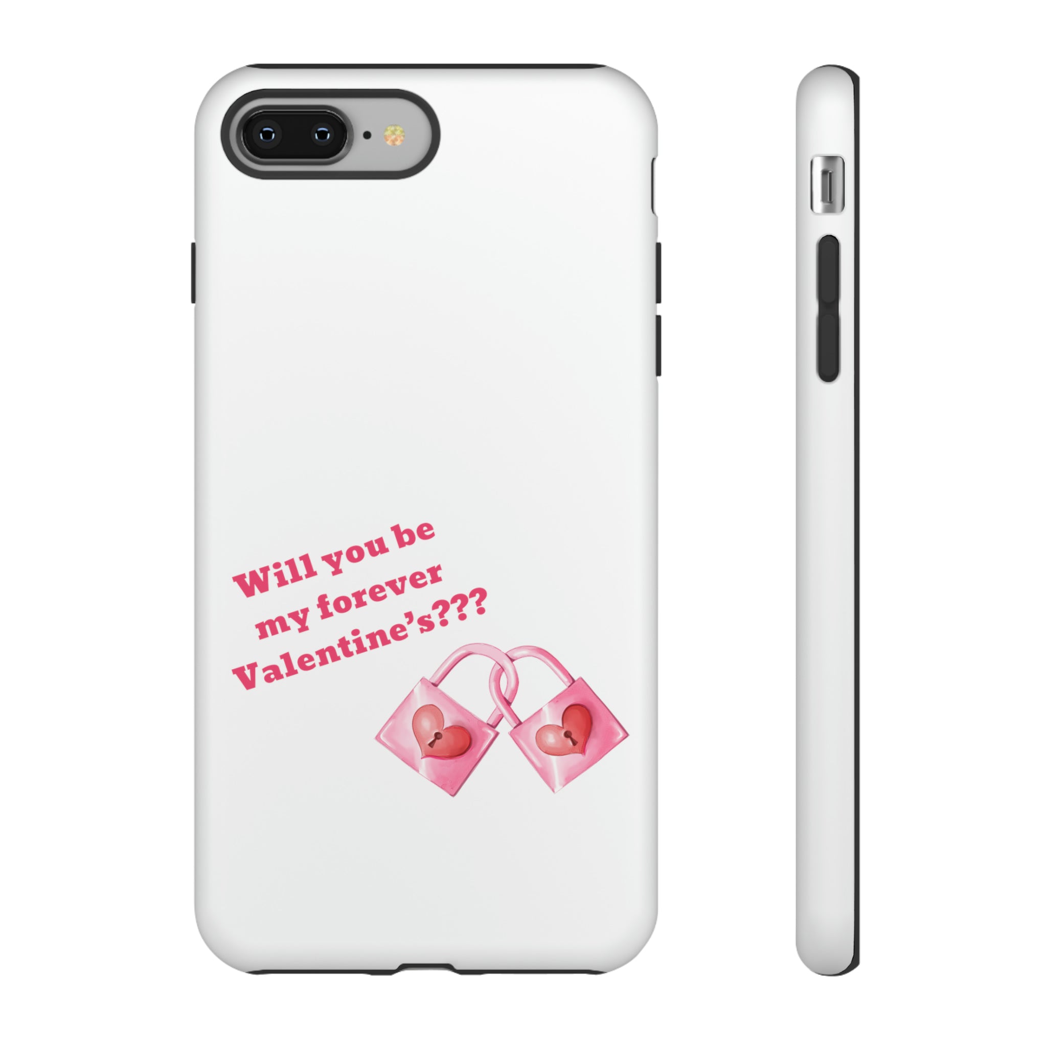 Will You Be My Forever Valentine?? Tough Cases