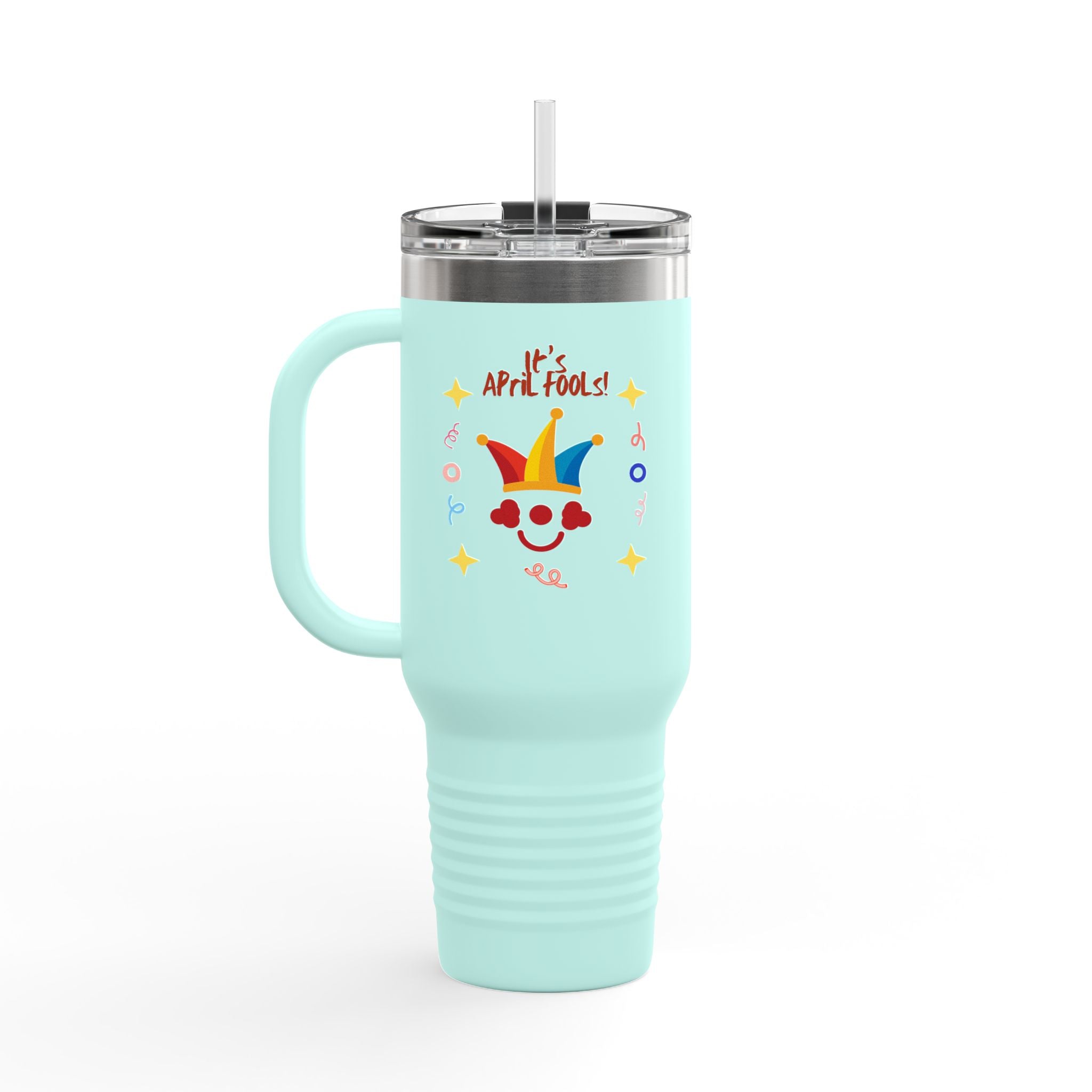 It's April Fool's Day! Insulated Travel Mug - 40oz