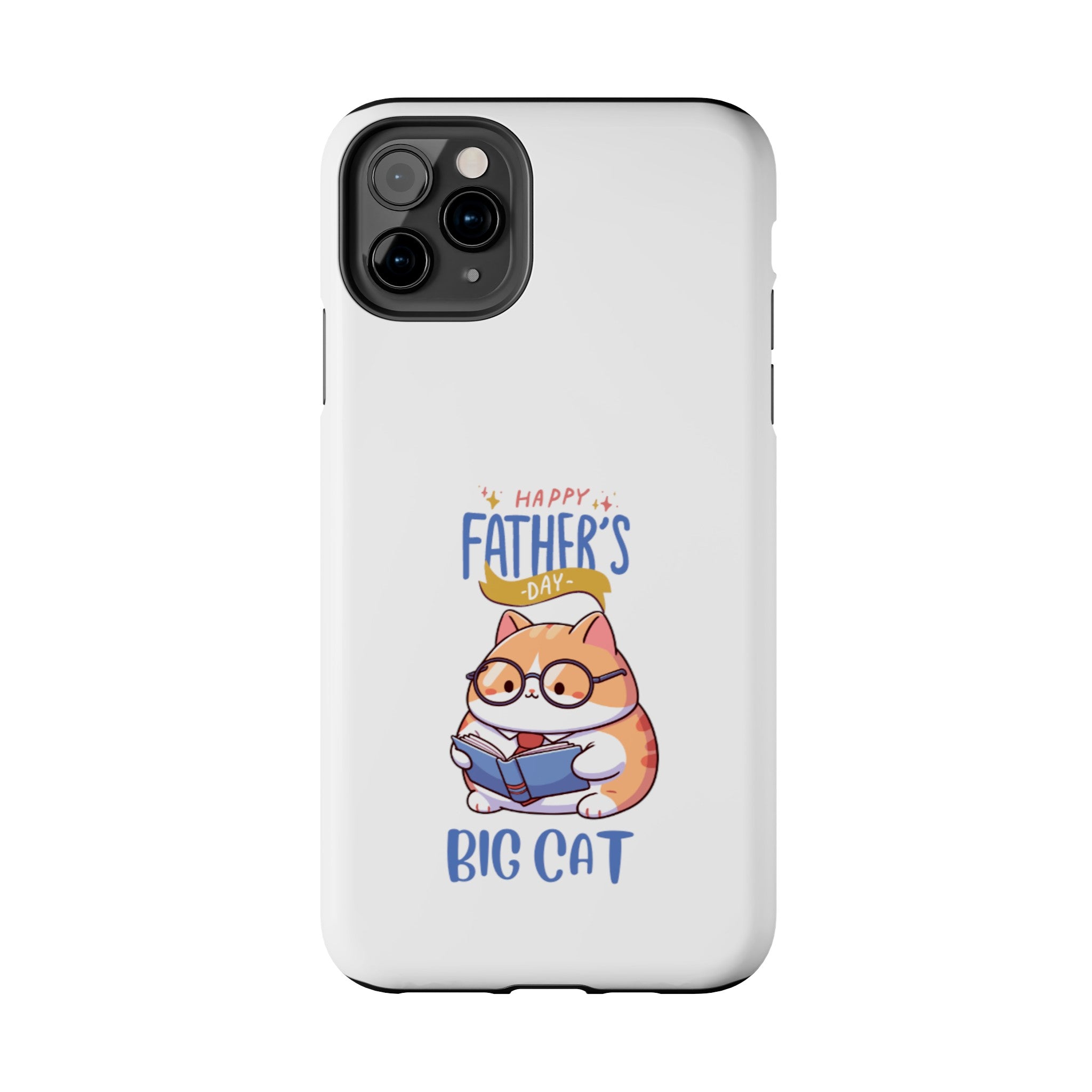 Happy Father's Day Big Cat Tough Phone Cases