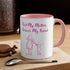 First My Mother Forever My Friend Accent Coffee Mug, 11oz