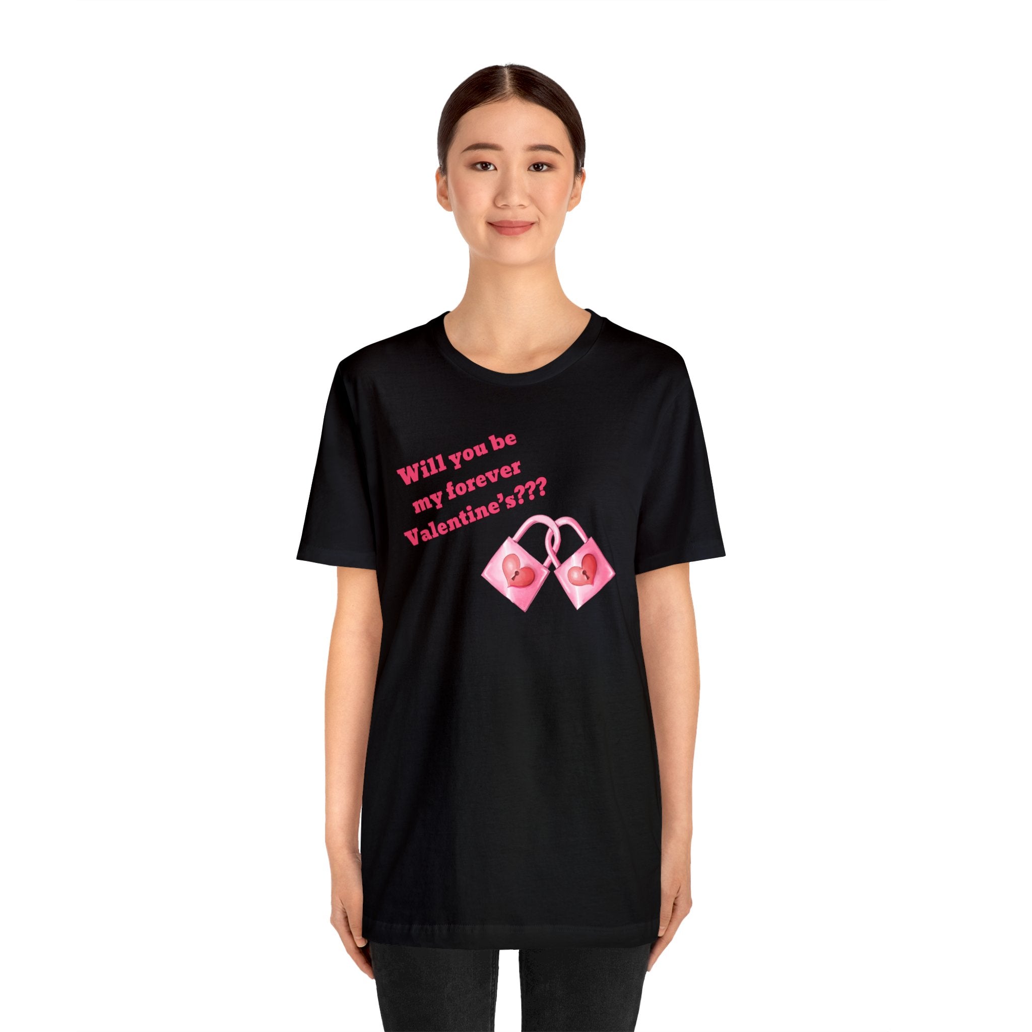 Will You Be My Forever Valentine?? Unisex Jersey Short Sleeve Tee