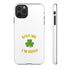 Kiss Me I'm Irish Tough Cases