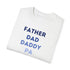 Father Dad Daddy Pa Unisex Garment-Dyed T-shirt