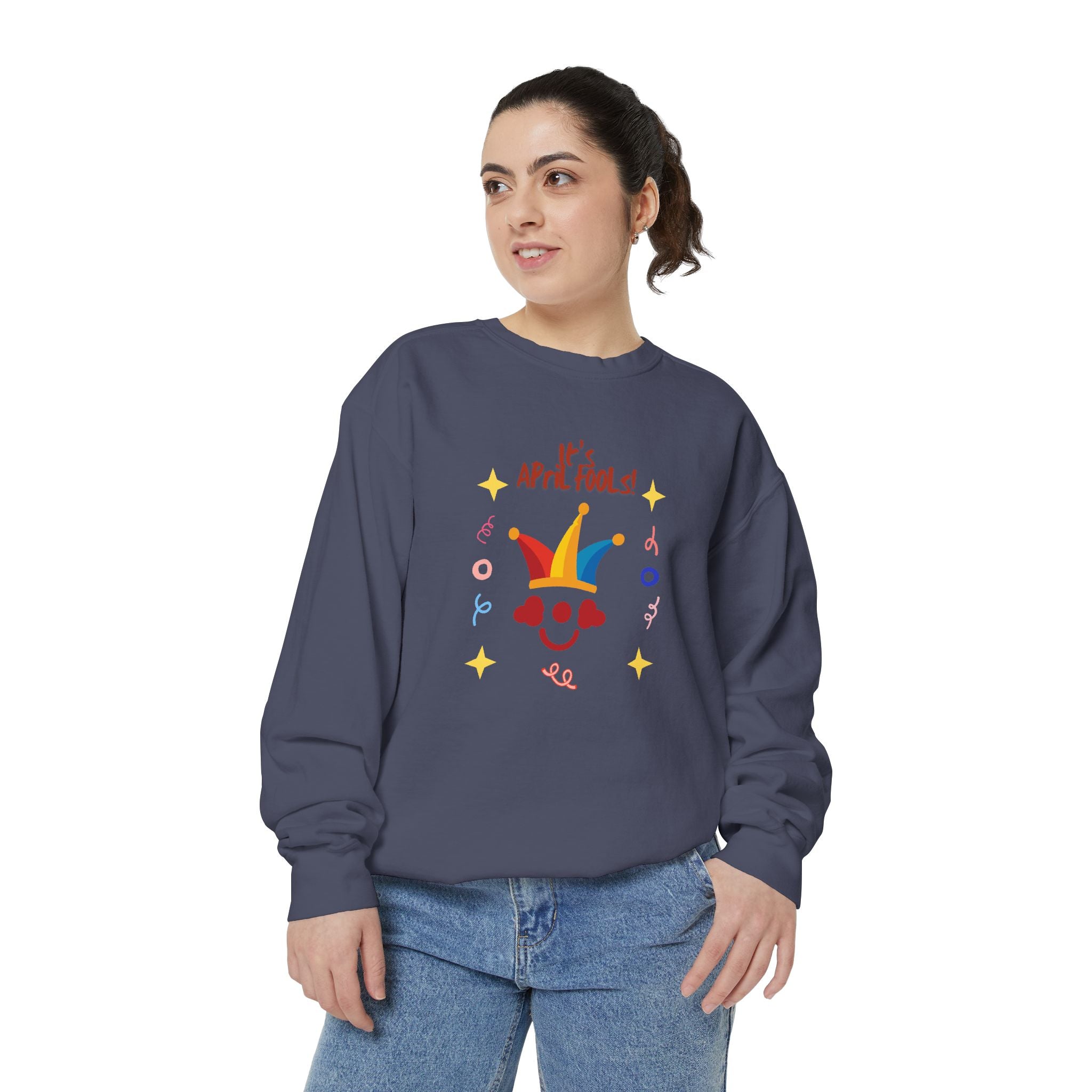 It's April Fool's Day! Unisex Garment-Dyed Sweatshirt