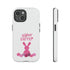 Happy Bunny Day Tough Cases
