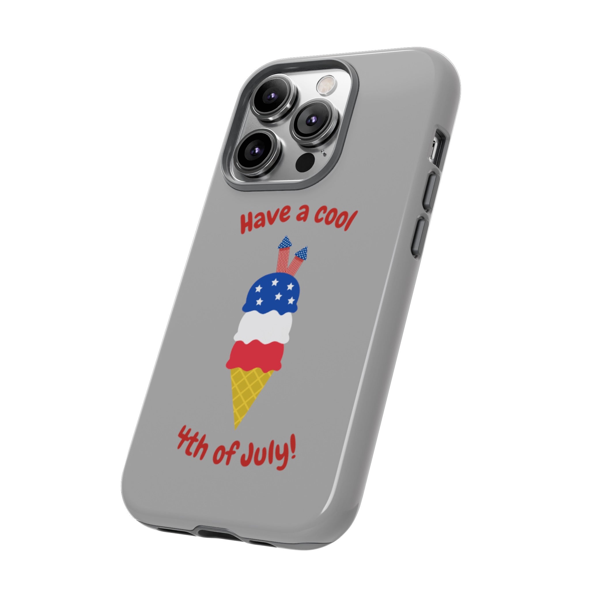 Have A Cool 4th Of July Tough Cases