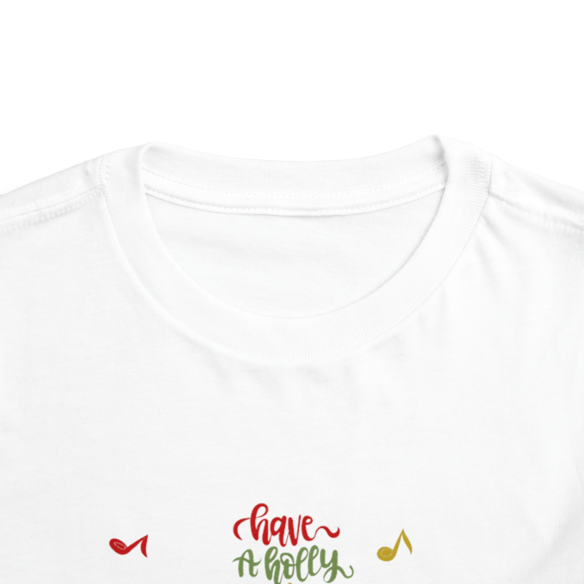 Have A  Holly Jolly ChristmasToddler Short Sleeve Tee
