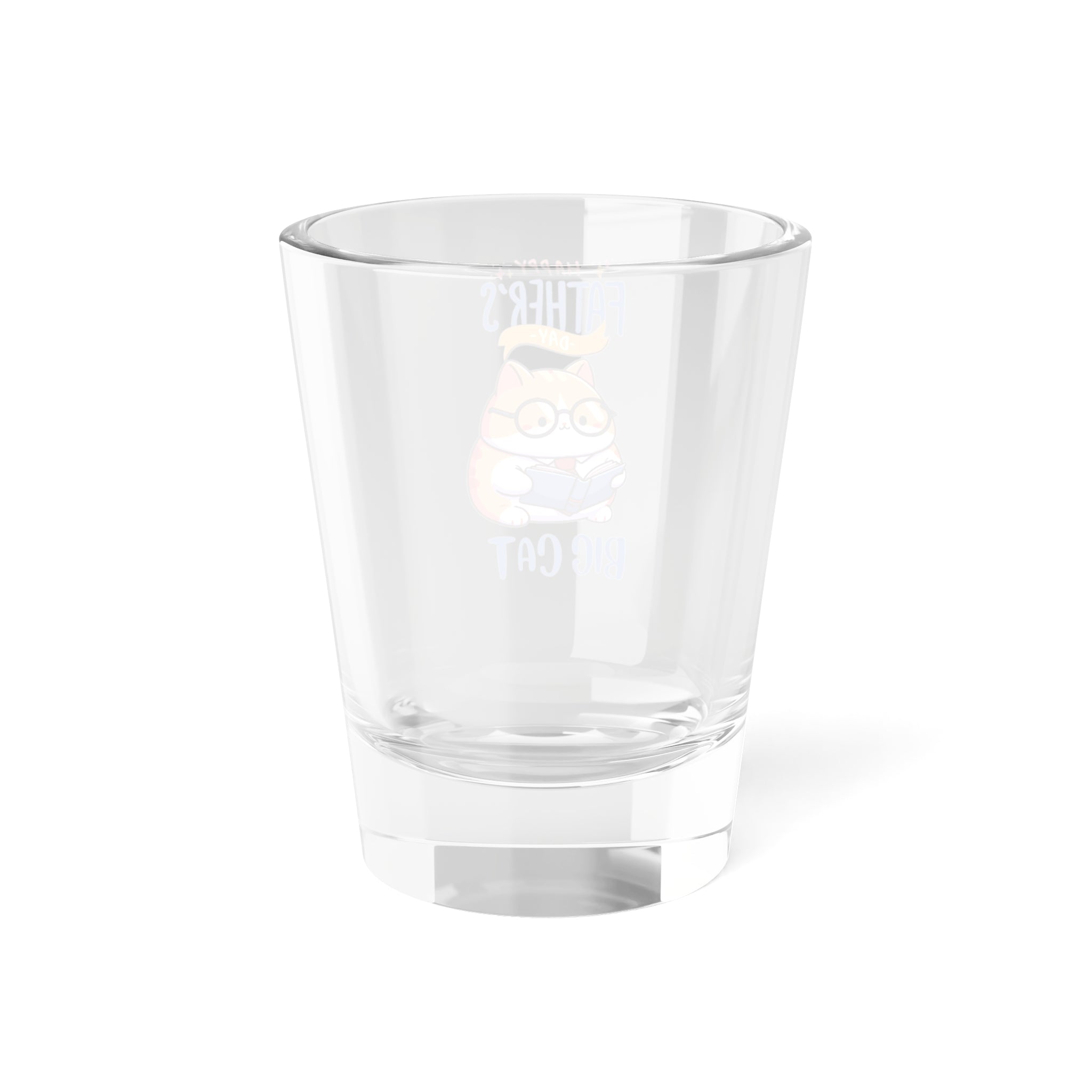 Happy Father's Day Big Cat Shot Glass, 1.5oz