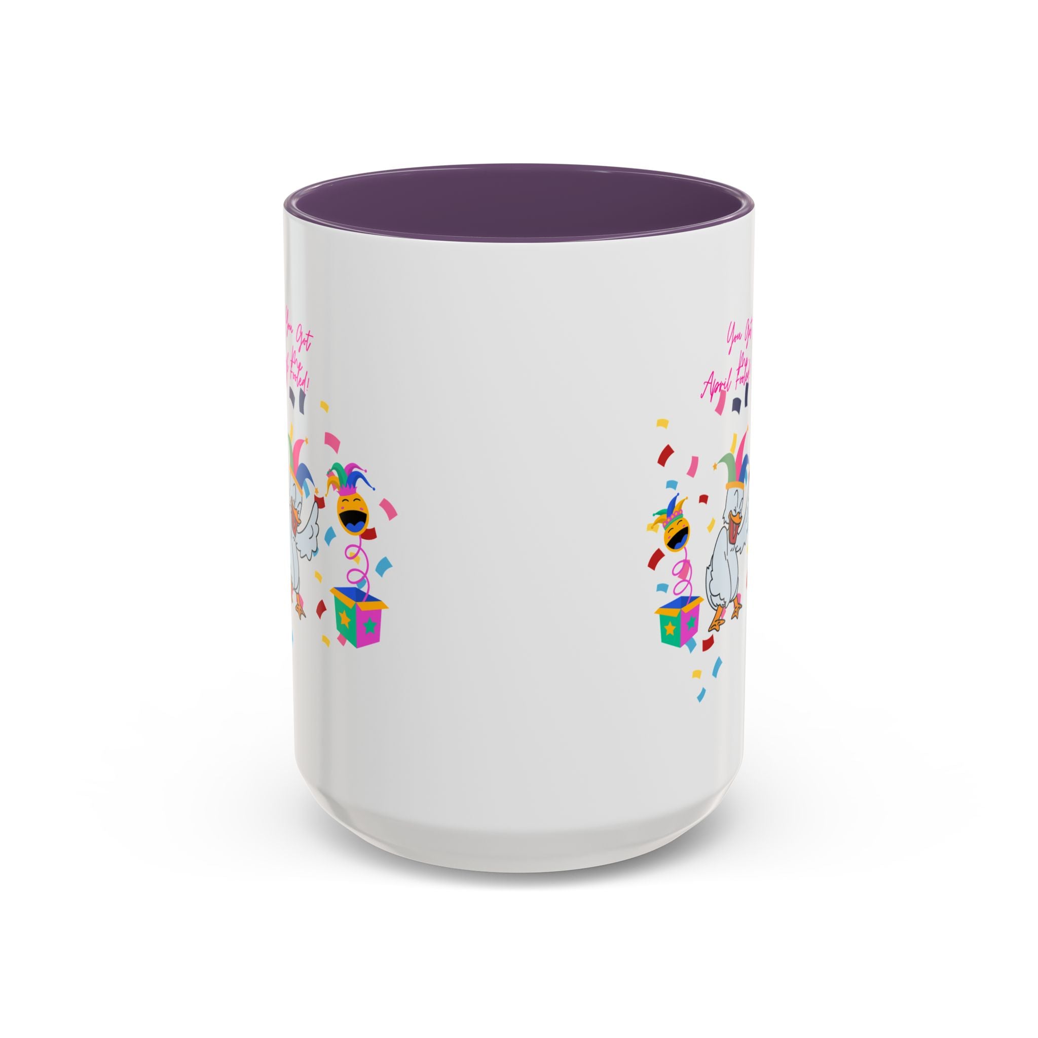 You Got Me April Fooled! Accent Coffee Mug