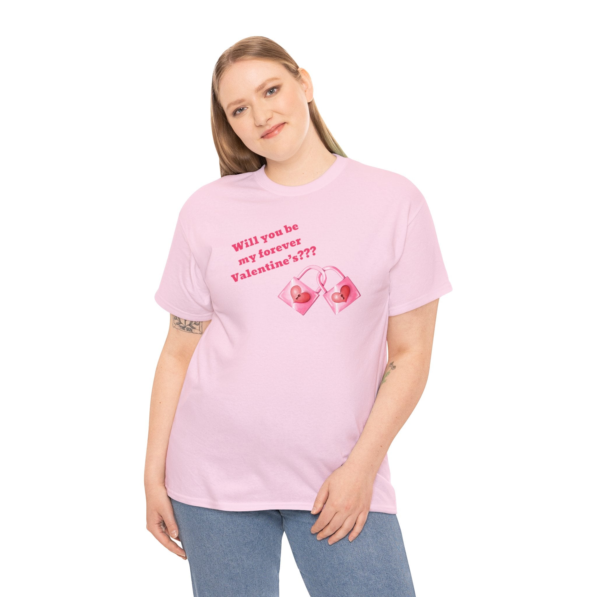 Will You Be My Forever Valentine?? Unisex Heavy Cotton Tee
