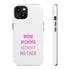 Mom Momma Mommy Mother Tough Cases