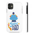 Super Dad Tough Phone Cases