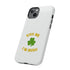 Kiss Me I'm Irish Tough Cases