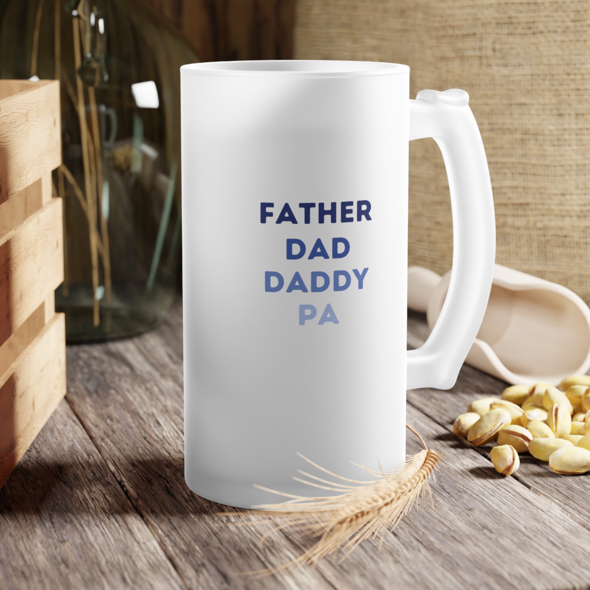 Father's Dad Daddy Pa Frosted Glass Beer Mug