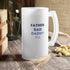 Father's Dad Daddy Pa Frosted Glass Beer Mug