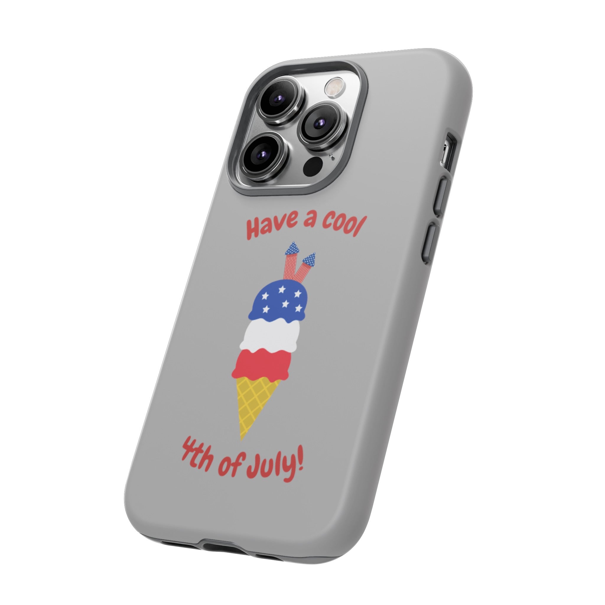 Have A Cool 4th Of July Tough Cases