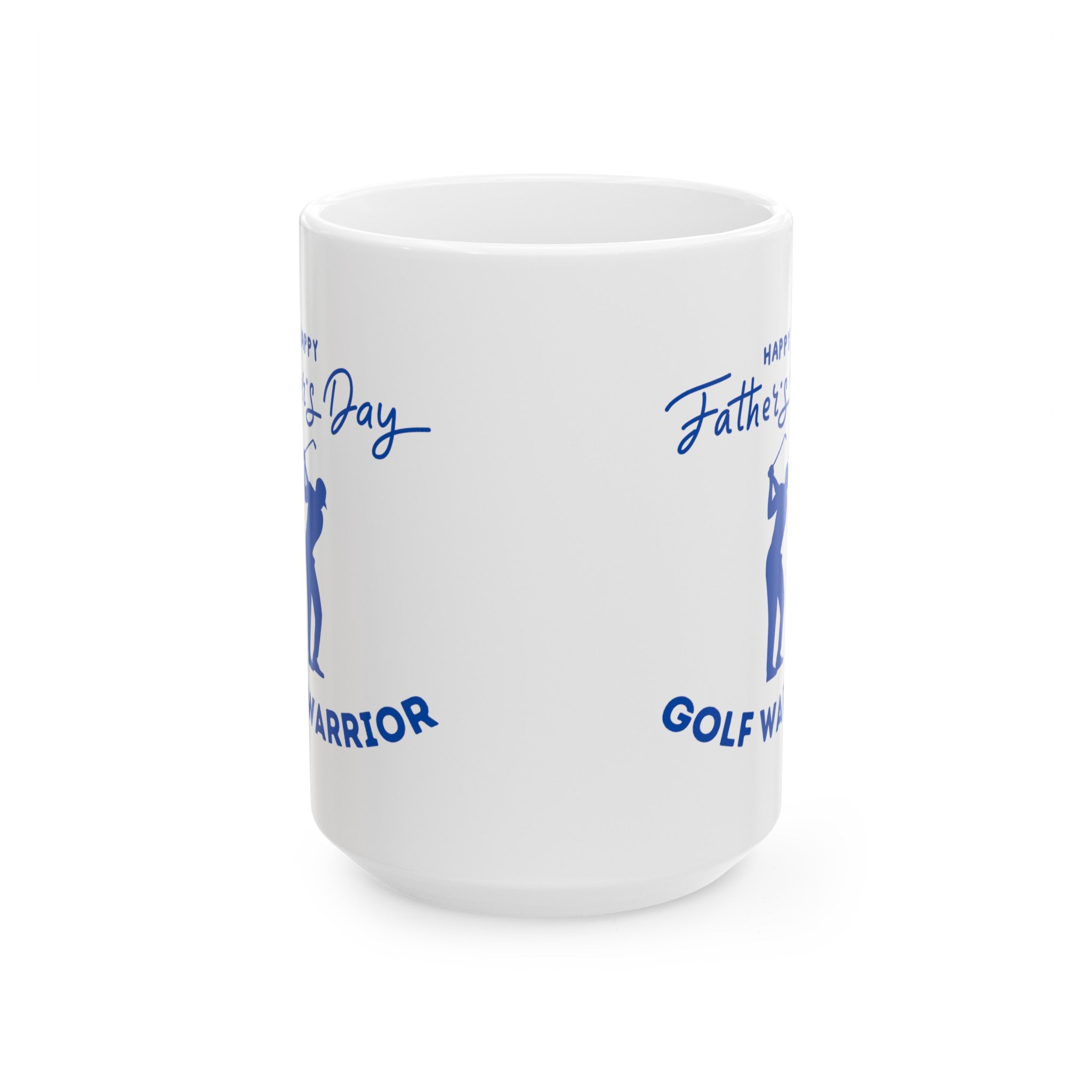 Happy Father's Say Golf Warrior Ceramic Mug, (11oz, 15oz)