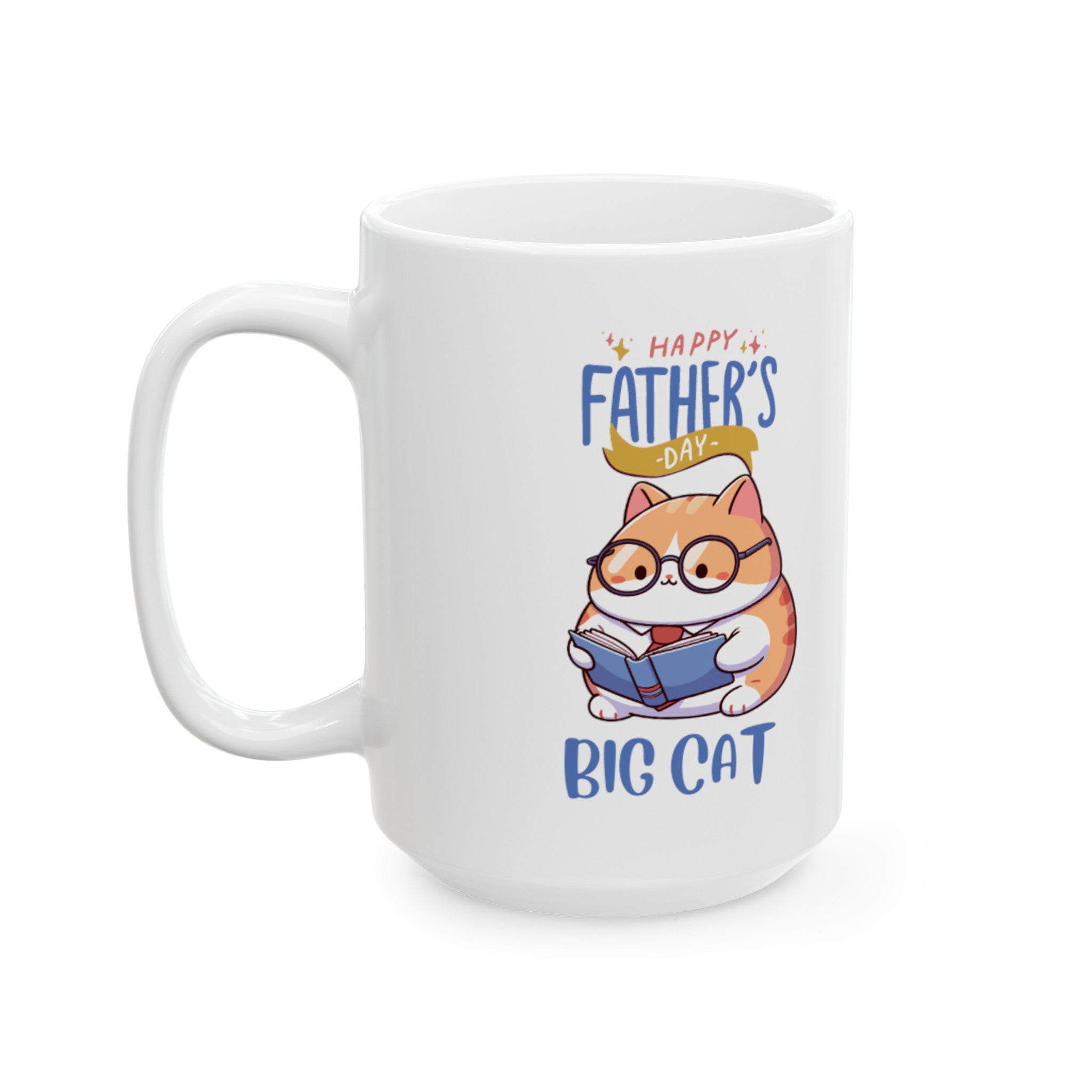Happy Father's Day Big Cat Ceramic Mug, (11oz, 15oz)