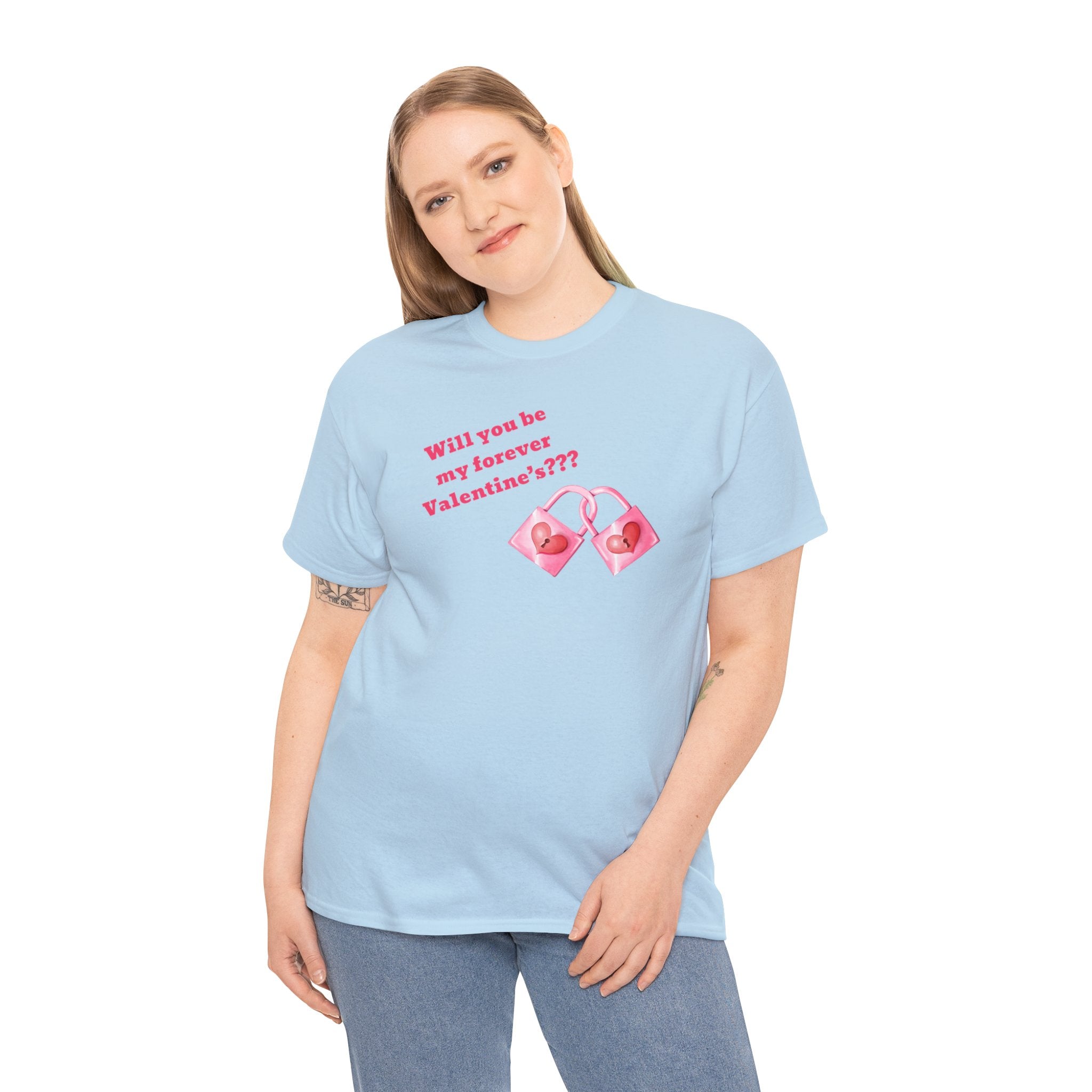 Will You Be My Forever Valentine?? Unisex Heavy Cotton Tee