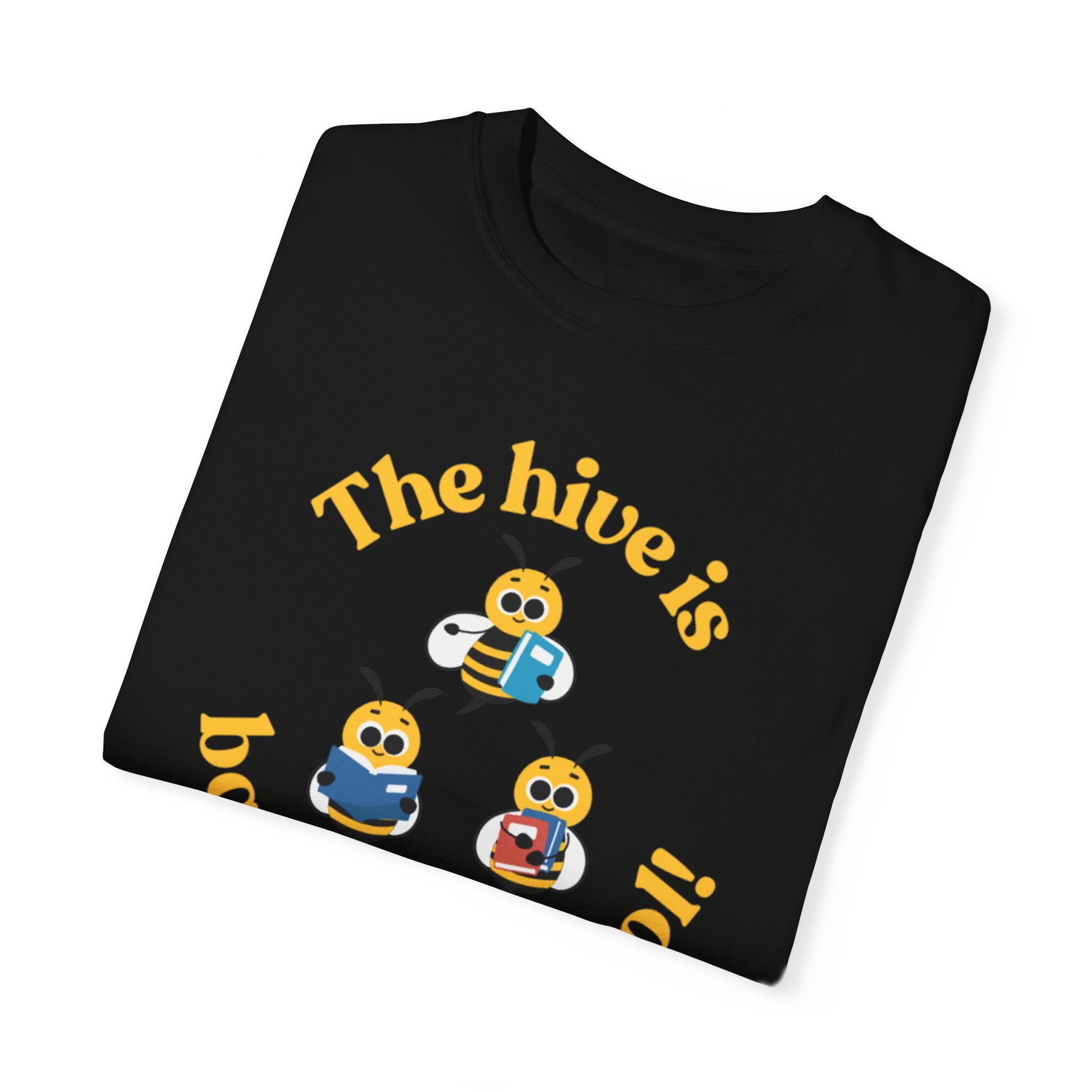 The Hive Is Back In School Unisex Garment-Dyed T-shirt