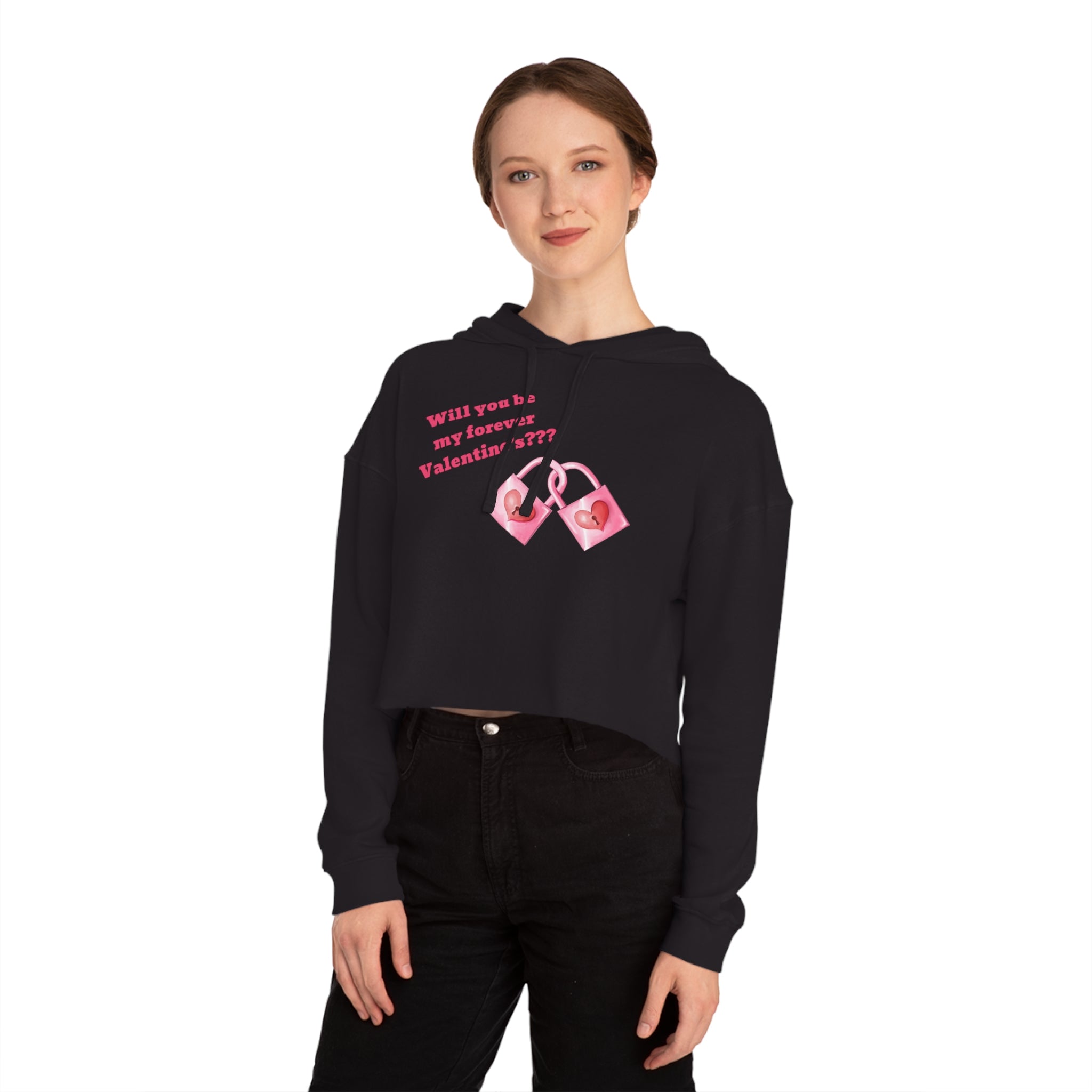 Will You Be My Forever Valentine?? Women’s Cropped Hooded Sweatshirt