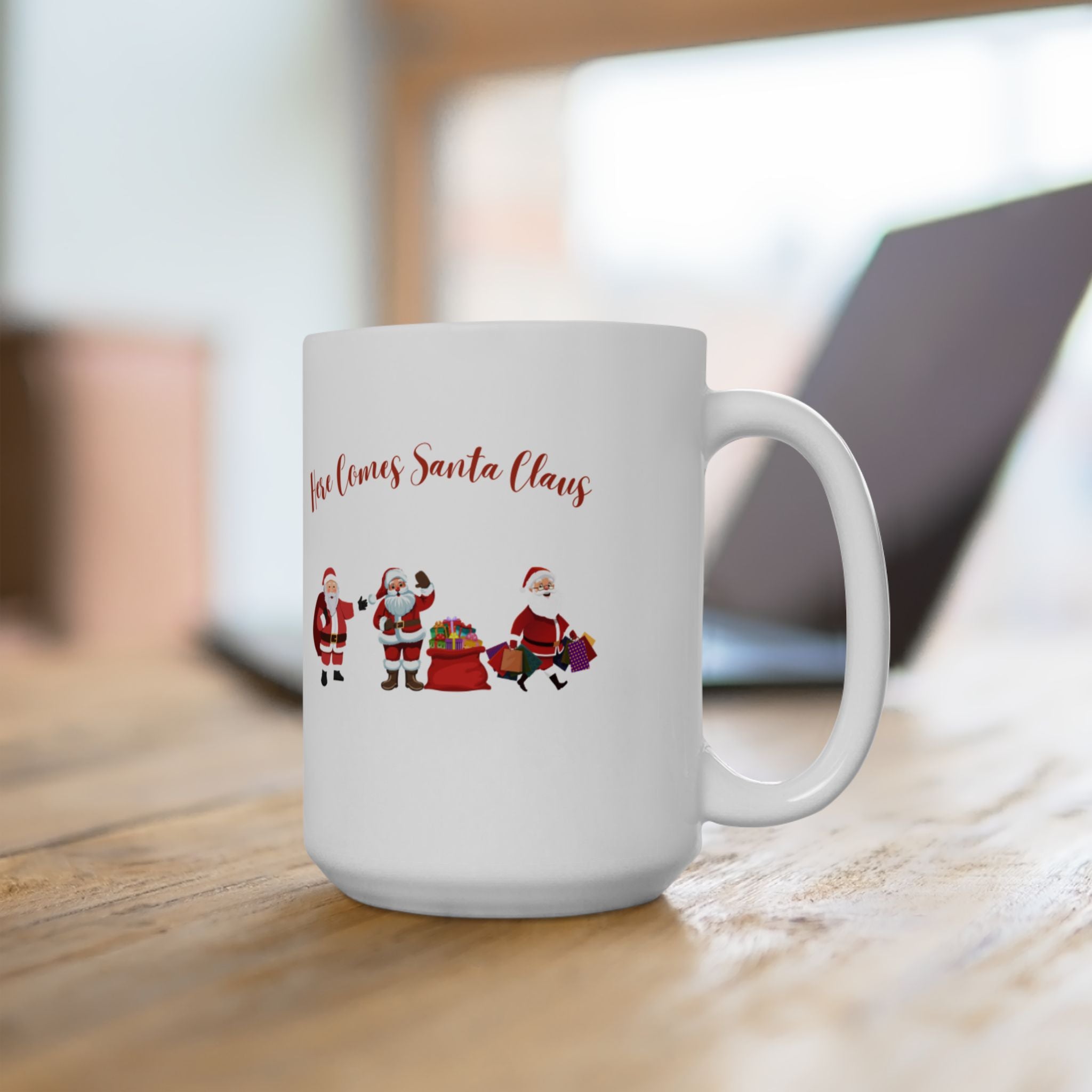 Here Comes Santa Claus Ceramic Mug, (11oz, 15oz)