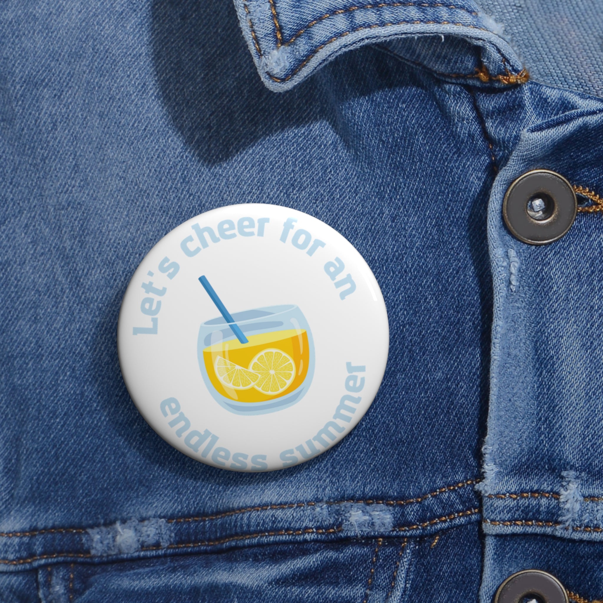 Let's Cheer For An Endless Summer Custom Pin Buttons