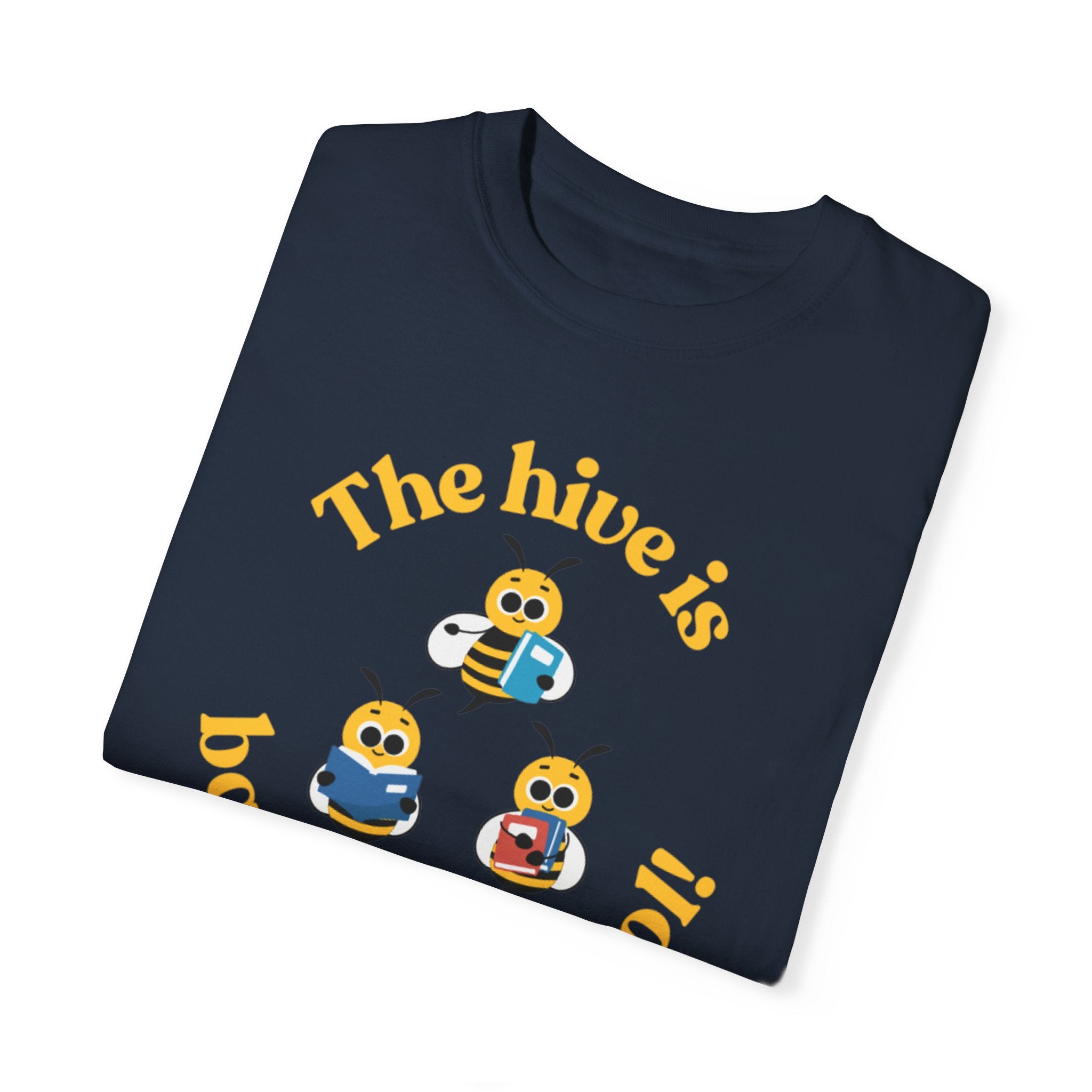 The Hive Is Back In School Unisex Garment-Dyed T-shirt