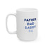 Father Dad Daddy Pa Ceramic Mug, (11oz, 15oz)