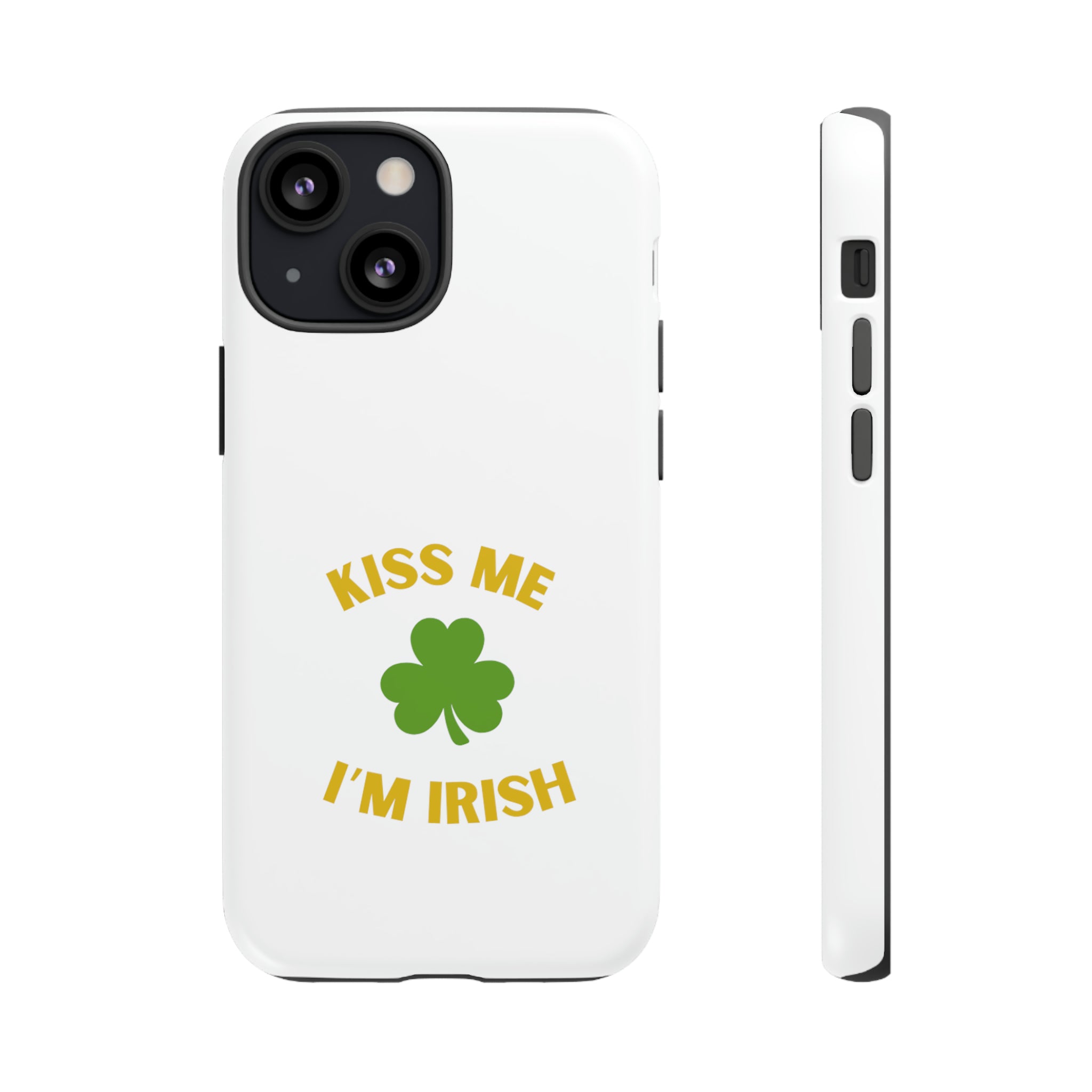 Kiss Me I'm Irish Tough Cases
