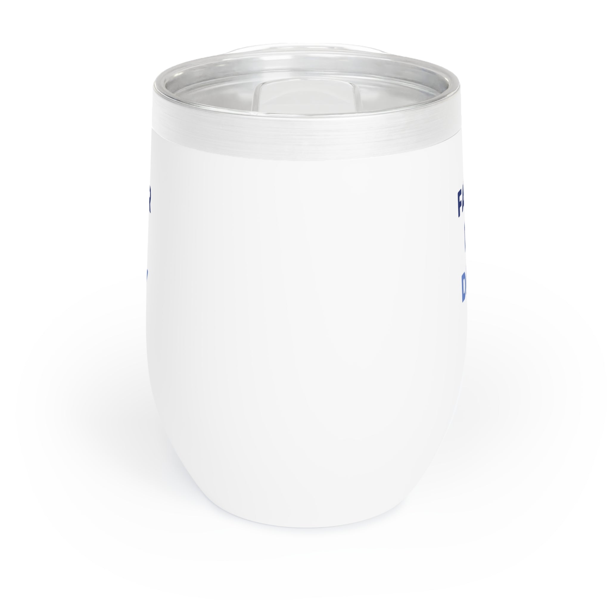 Father Dad Daddy Pa Chill Wine Tumbler
