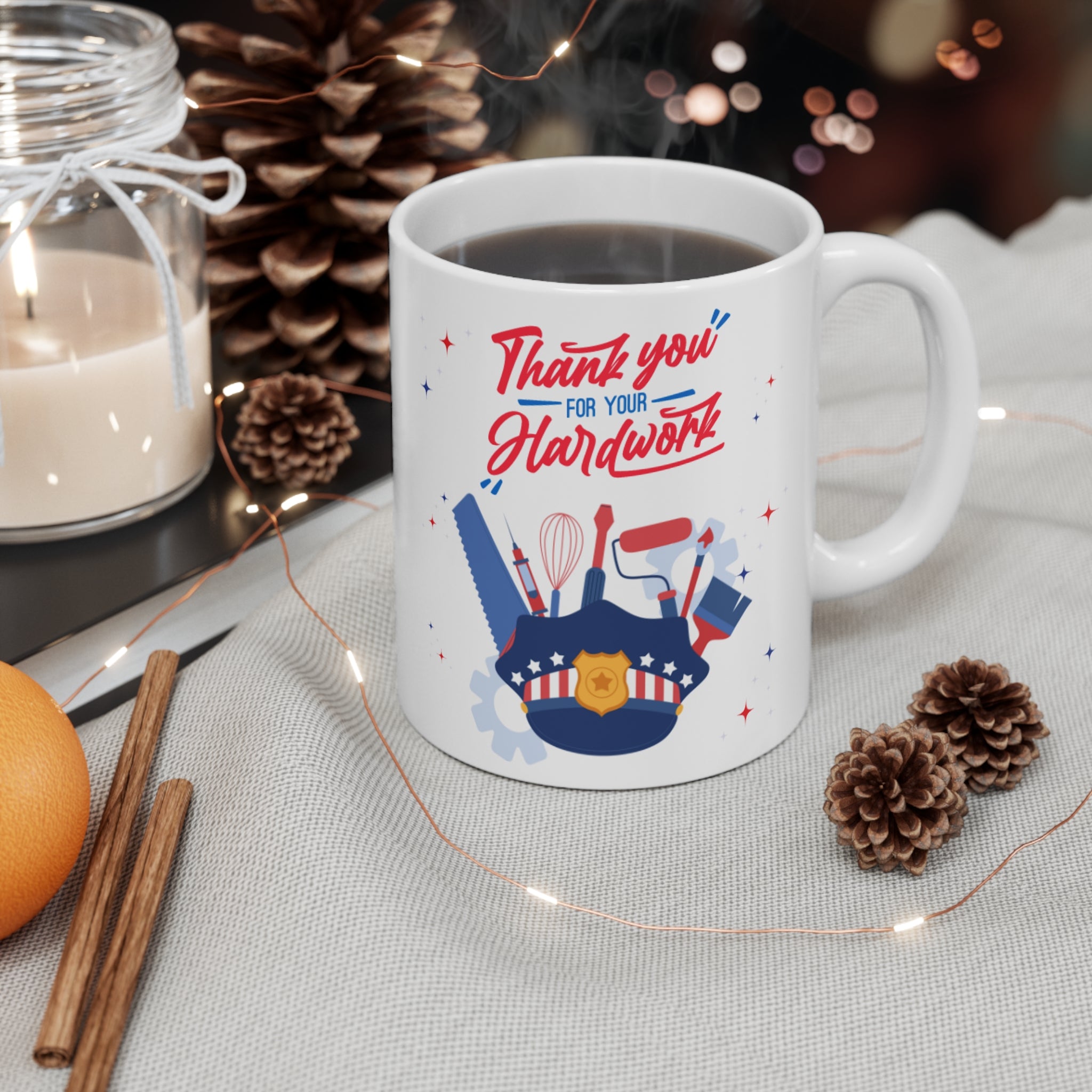 Thank You For Your Hard Work Mug 11oz