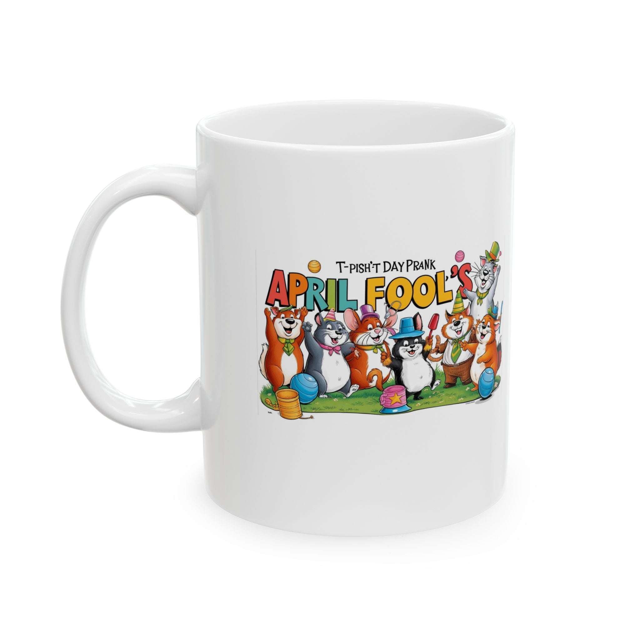 T-Pish'-T Day Prank Ceramic Mug