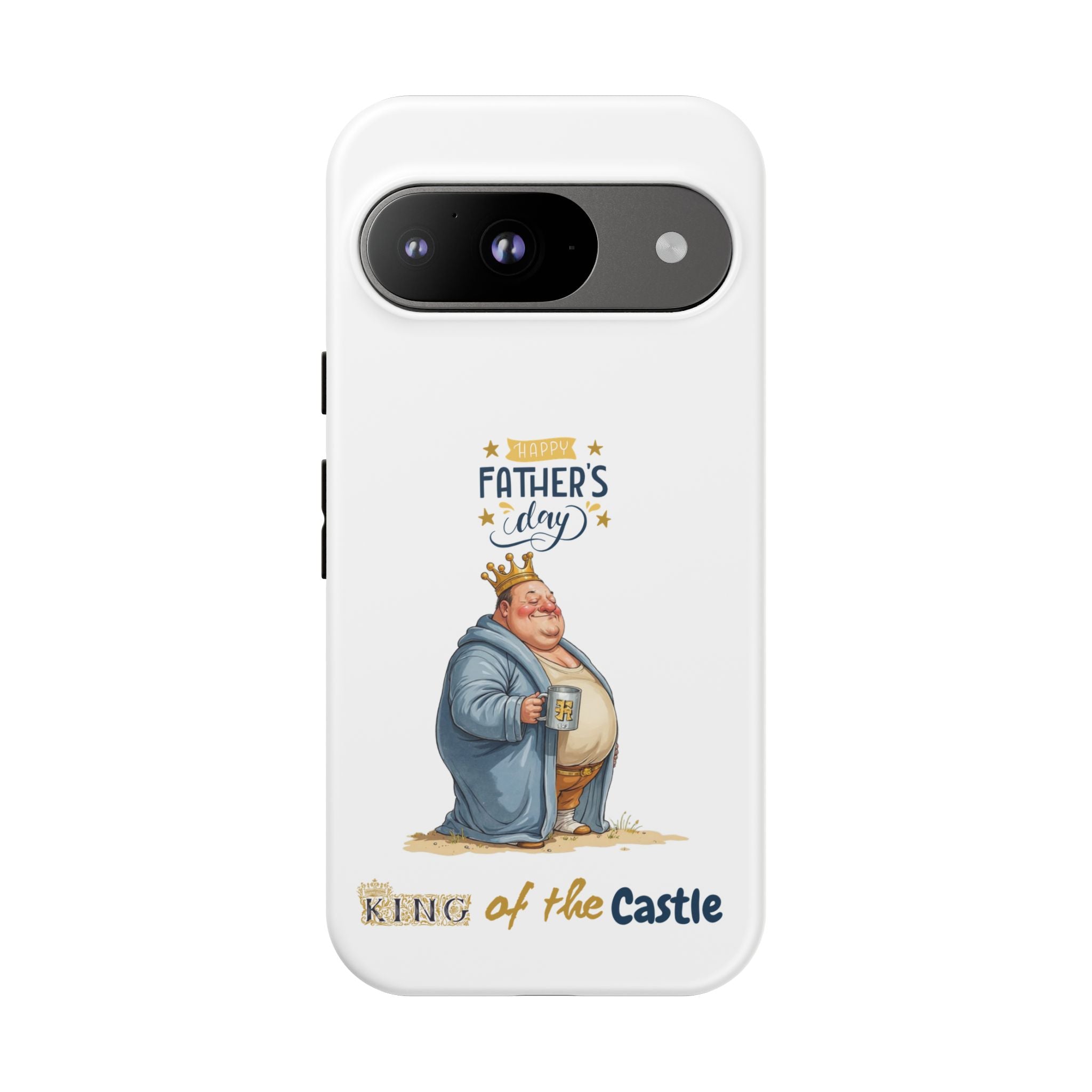 Father's Day King of the Castle Phone Case