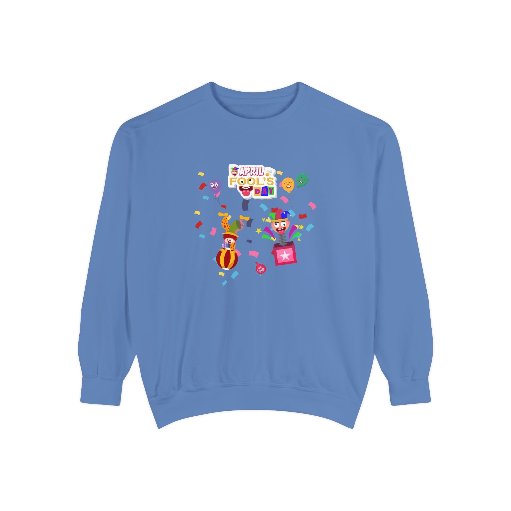 All April Fool's Day Garment-Dyed Sweatshirt